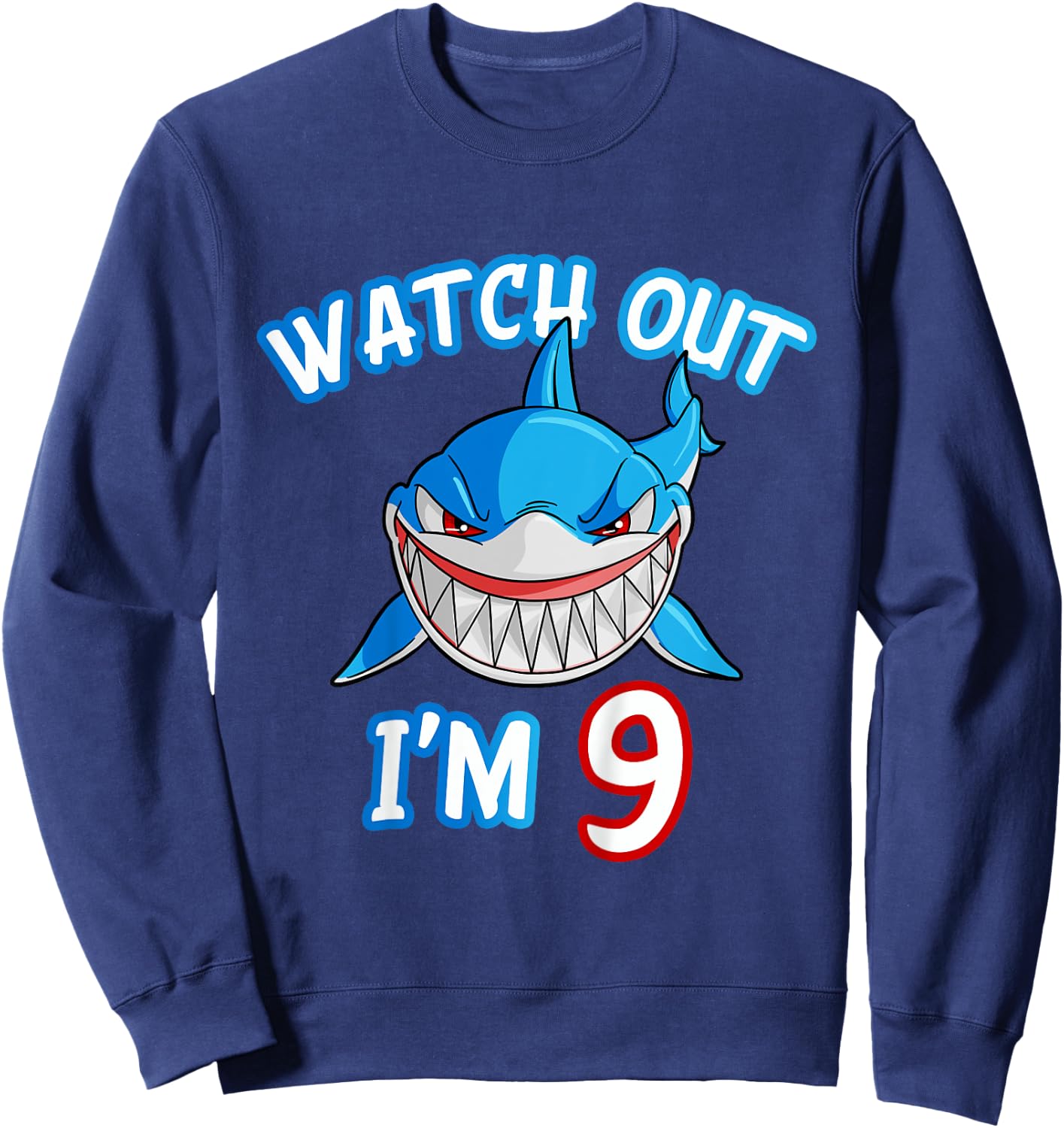 Kids 9 Yrs old Boy Watch Out Shark SHIRT 9th Birthday Sweatshirt - Sweatshirt | Navy