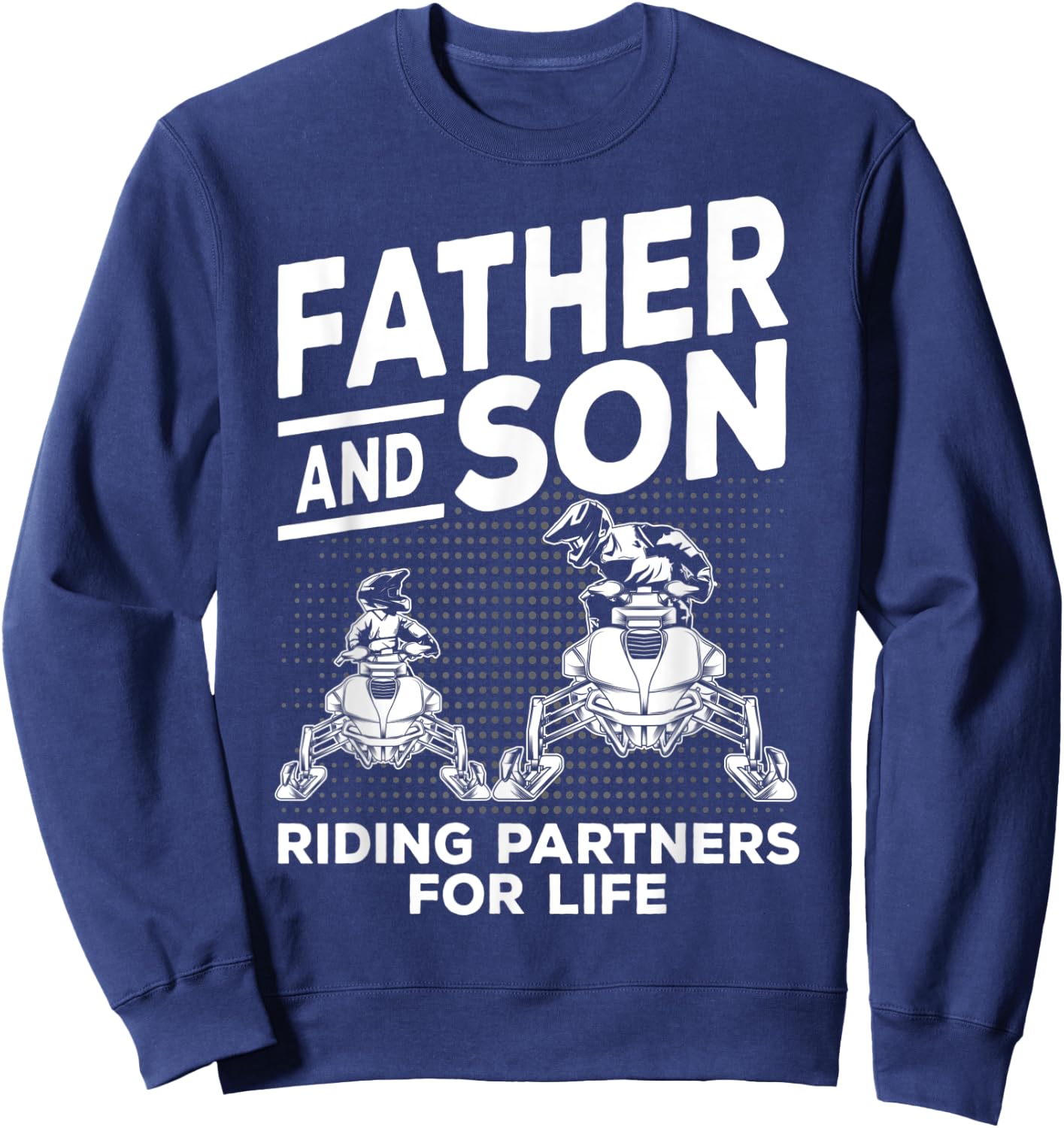 Snowmobile Father and Son Riding Partners Snowcross Gift Sweatshirt - Sweatshirt | Navy