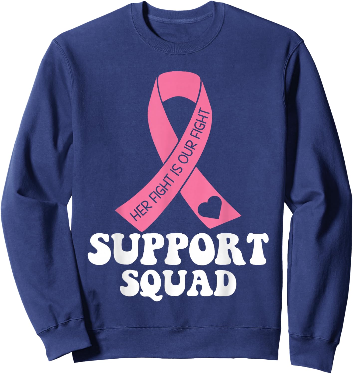 Support Squad Breast Cancer Awareness Breast Cancer Warrior Sweatshirt - Sweatshirt | Navy
