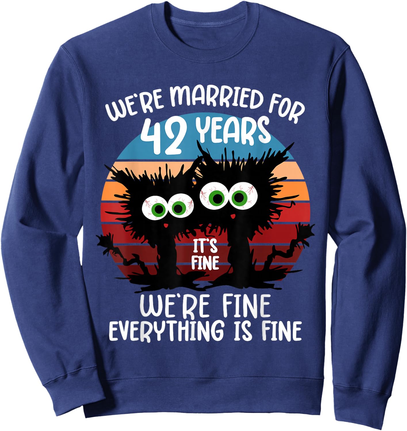 We're Married for 42 Years Sweatshirt - Sweatshirt | Navy