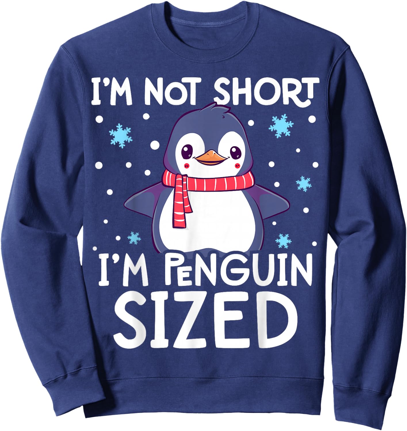 I'm Not Short I'm Penguin Sized Cute Penguin Kids Sweatshirt - Sweatshirt | Navy