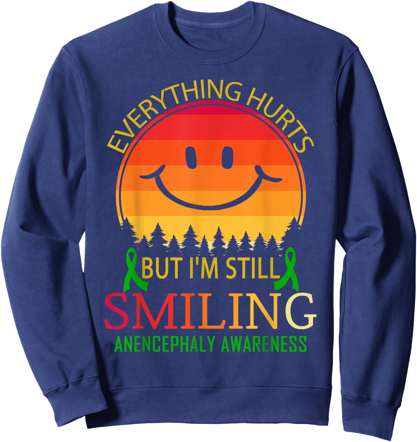 I'm still smiling Anencephaly Awareness Sweatshirt - Sweatshirt | Navy