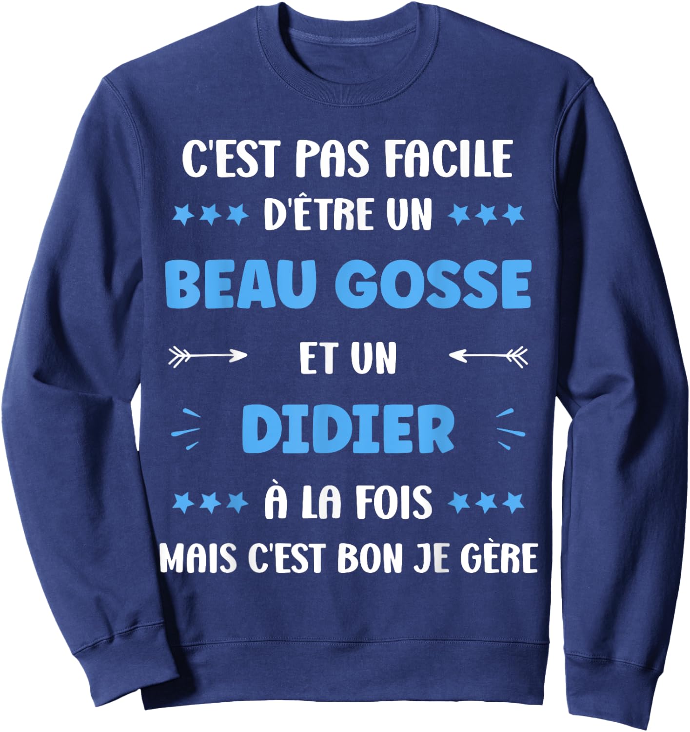 Beau Gosse Super Didier Boy Funny Name Didier , Black, S Sweatshirt - Sweatshirt | Navy