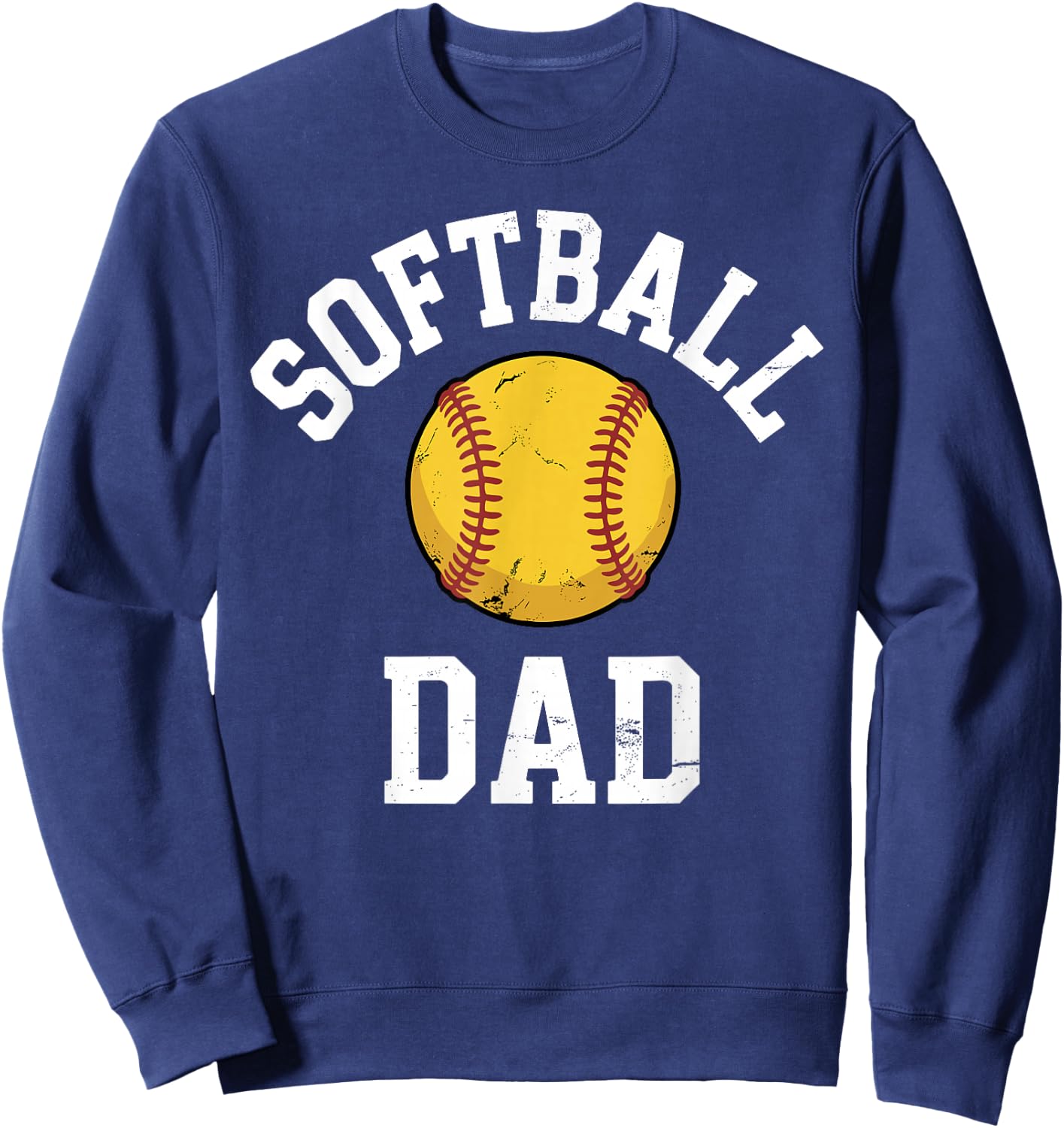 Funny Softball Dad Art for Dad Father Fastpitch Softball Dad Sweatshirt - Sweatshirt | Navy