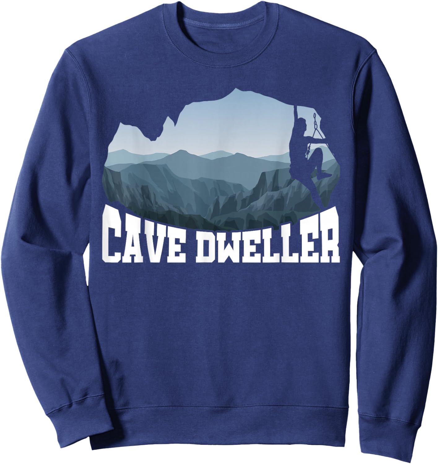 Cave Dweller Caving Caver Spelunking Speleology Potholing Sweatshirt - Sweatshirt | Navy