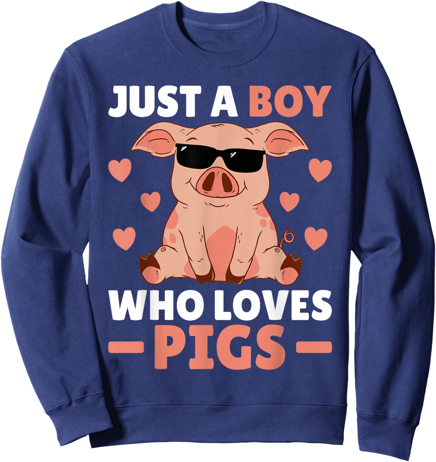 Just A Boy Who Loves Pigs Men Pig Lovers Pig Stuff Farmer Sweatshirt - Sweatshirt | Navy