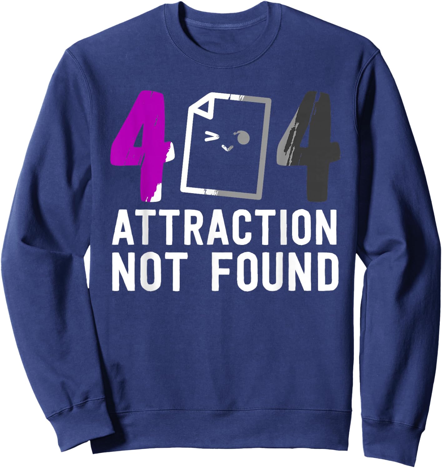 Error 404 Attraction Not Found Asexual Pride Ace Asexuality Sweatshirt - Sweatshirt | Navy