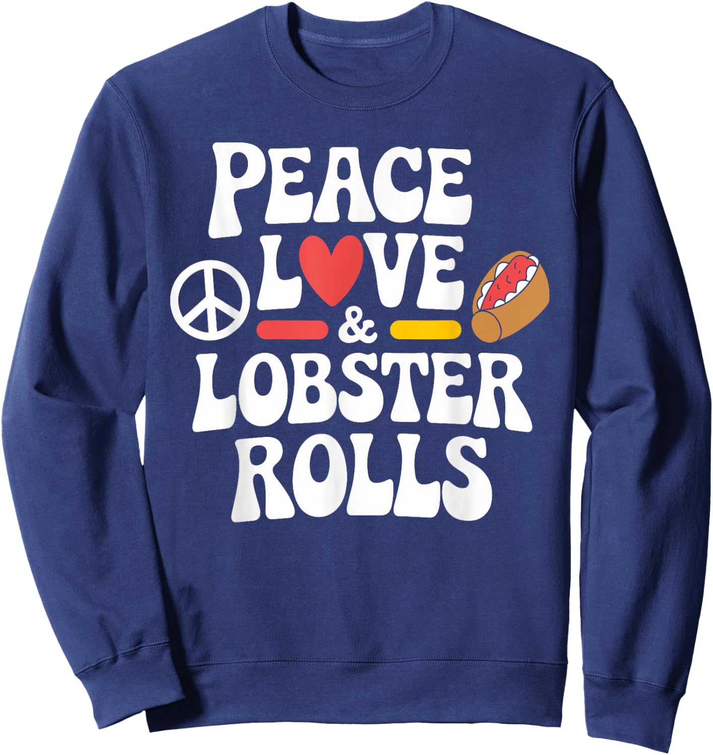Peace Love Lobster Rolls Bar Harbor Seafood Sweatshirt - Sweatshirt | Navy