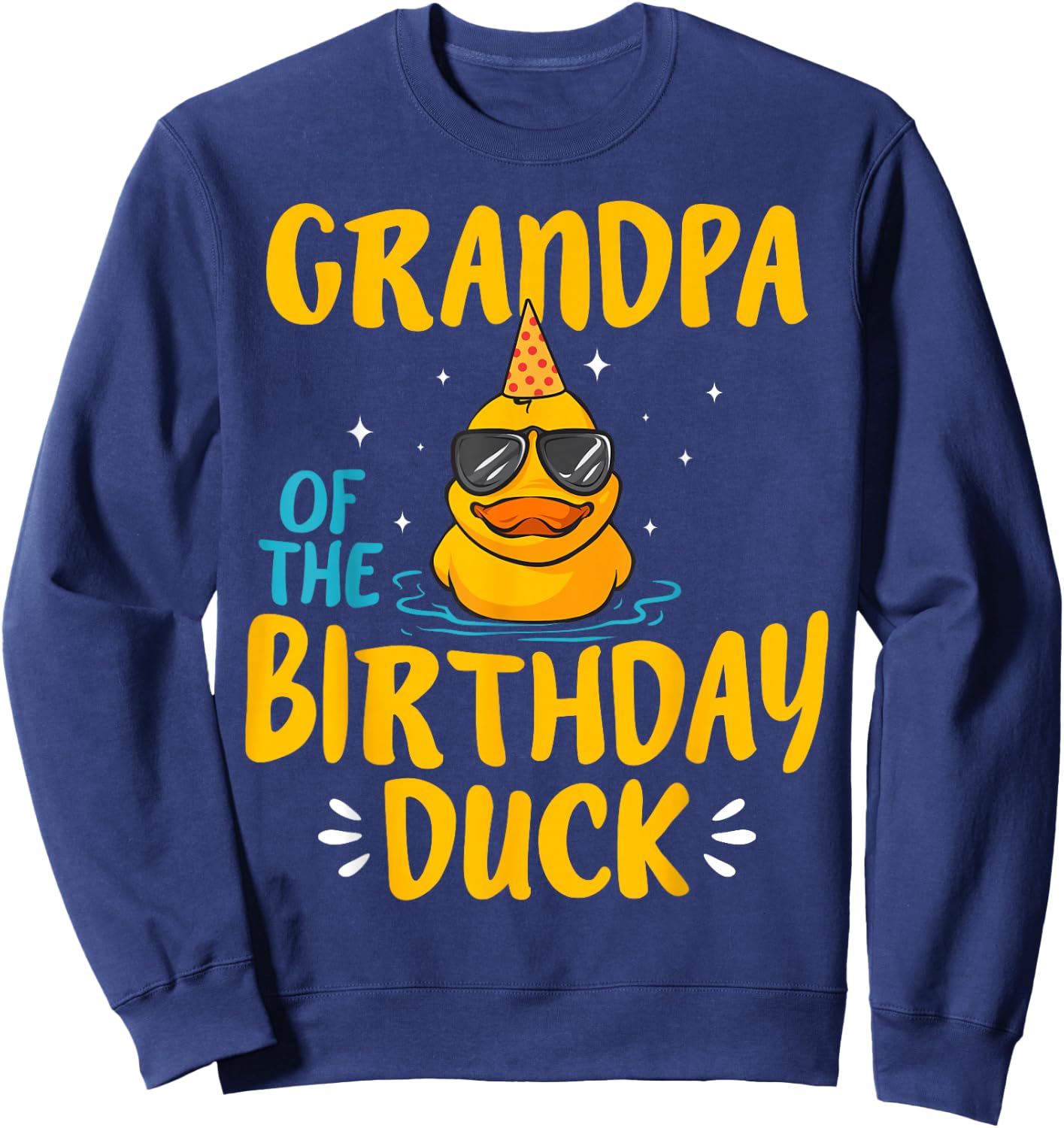 Rubber Duck Grandpa Of The Birthday Duck Rubber Duckies Sweatshirt - Sweatshirt | Navy