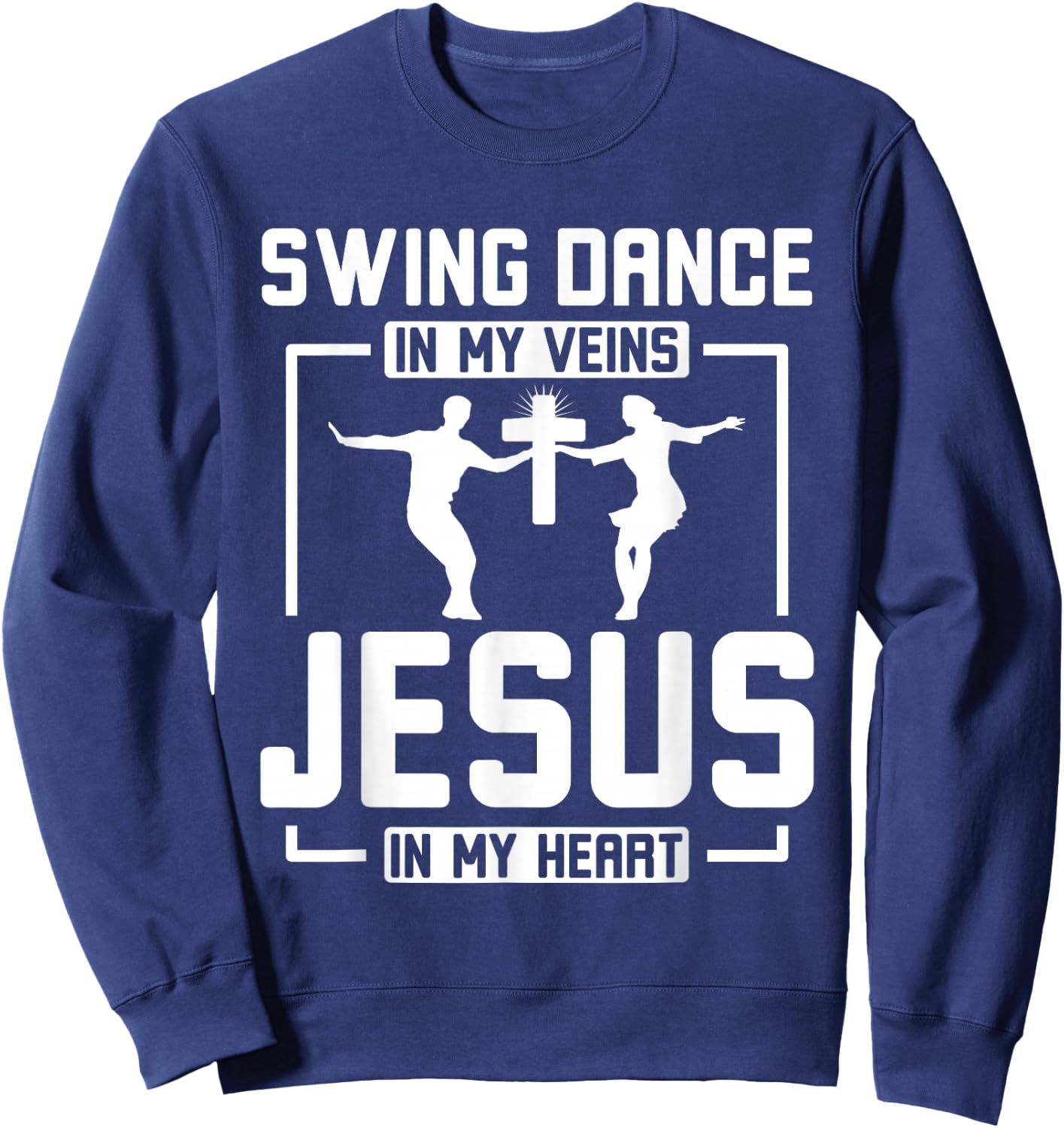 Swing Dancing and Jesus Jazz Rhythm Lover Sweatshirt - Sweatshirt | Navy