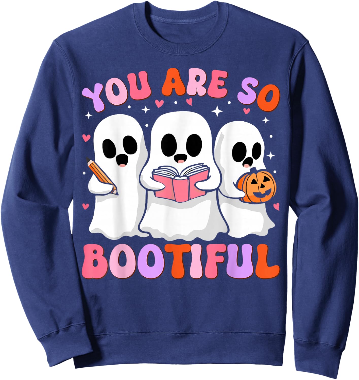 You Are So Bootiful Cute Halloween Ghost men women kids Sweatshirt - Sweatshirt | Navy