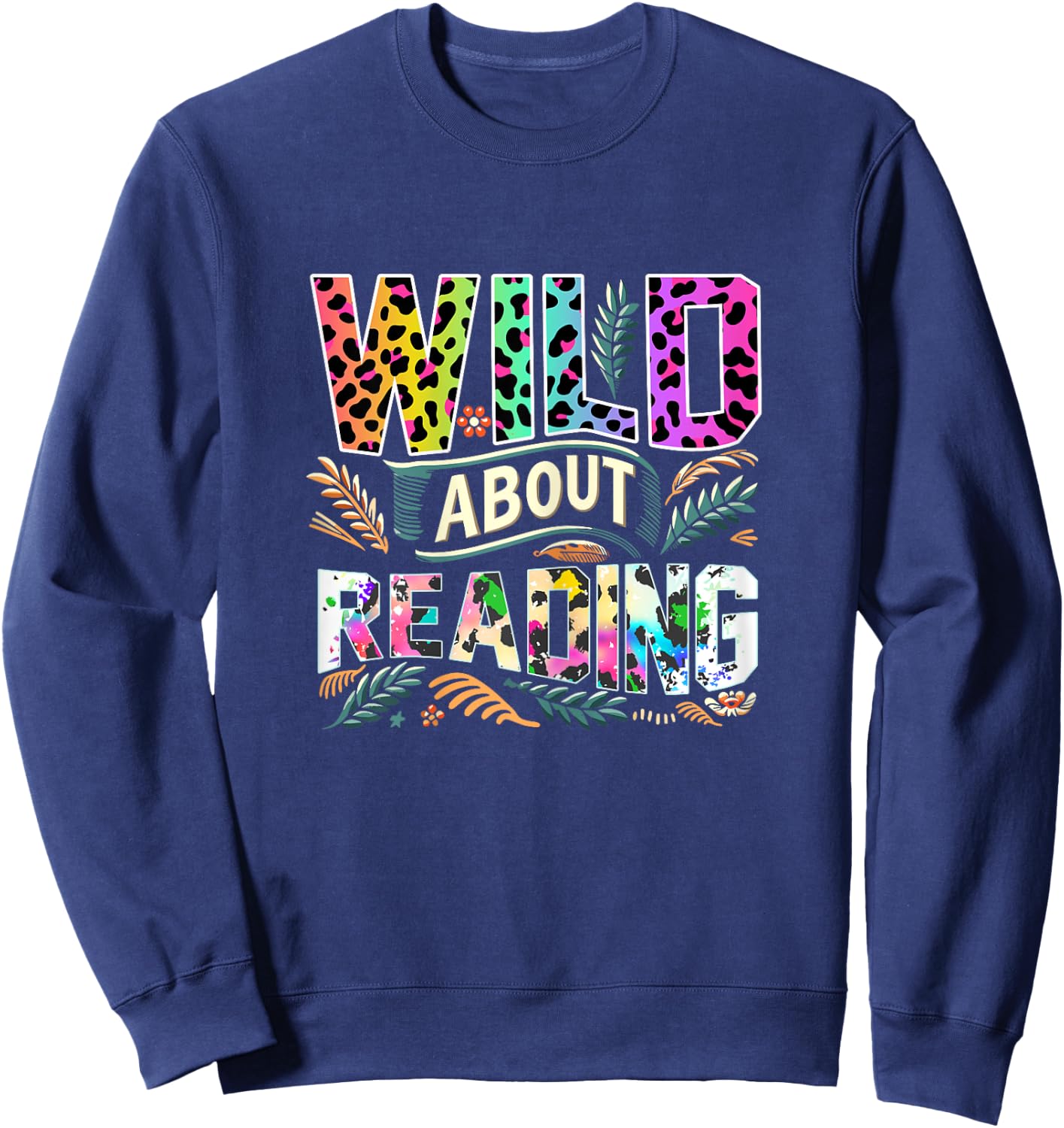 Wild About Reading Books Library Day Bookworm Leoparard Sweatshirt - Sweatshirt | Navy