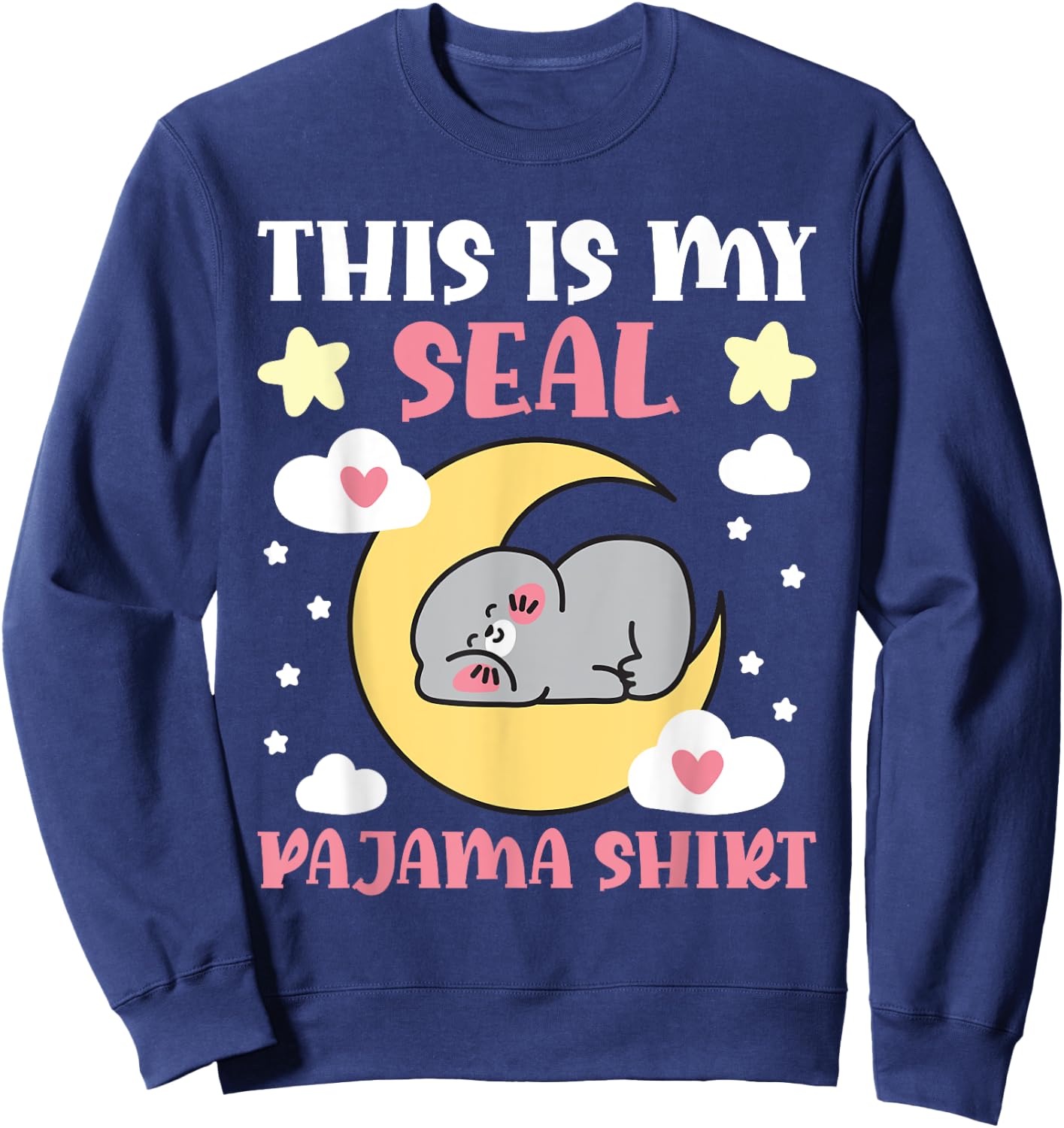Cute PJ Teen Boys PJs Girls PJs Funny This Is My Seal Pajama Sweatshirt - Sweatshirt | Navy