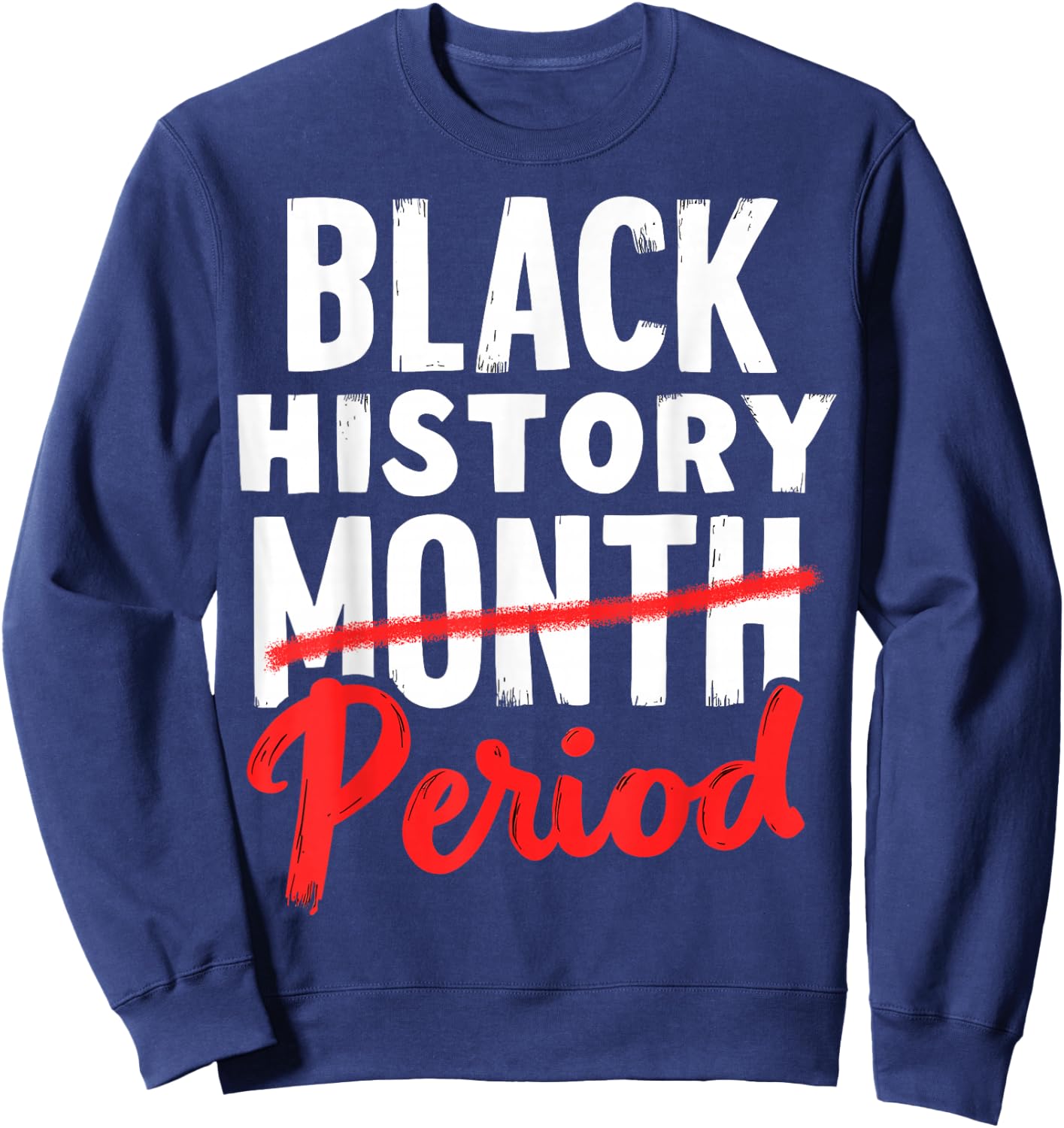 Black History Month Period Sweatshirt - Sweatshirt | Navy