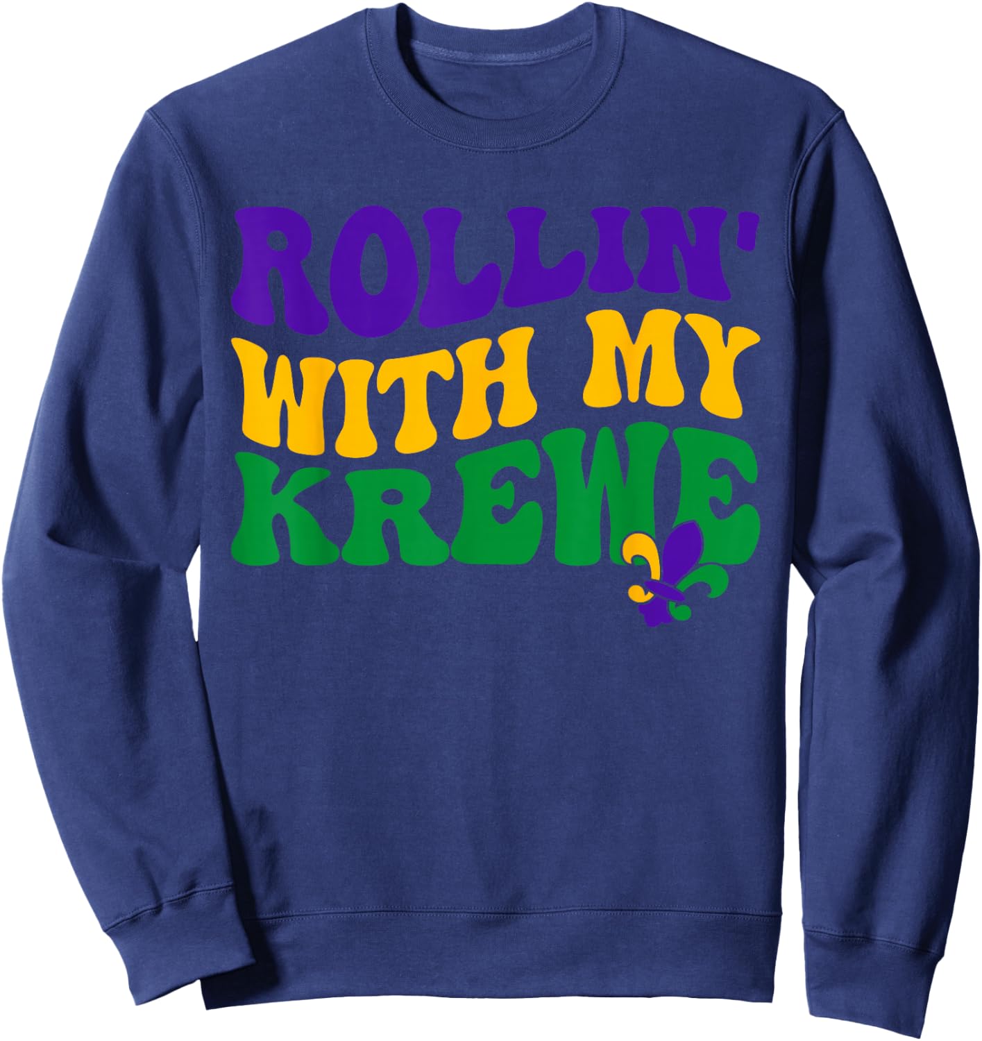 Rollin' With My Krewee Mardi Gras Carnival Parade Festival Sweatshirt - Sweatshirt | Navy