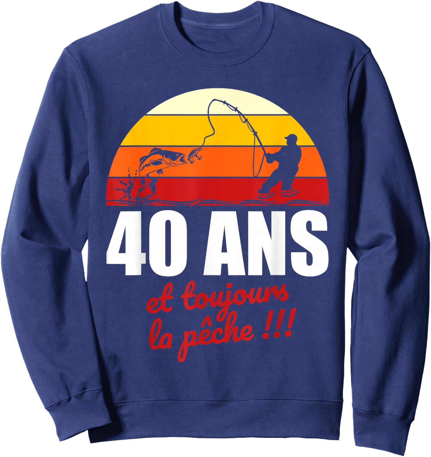 40 years and always fishing | Birthday Gift Fishing , Black, S Sweatshirt - Sweatshirt | Navy