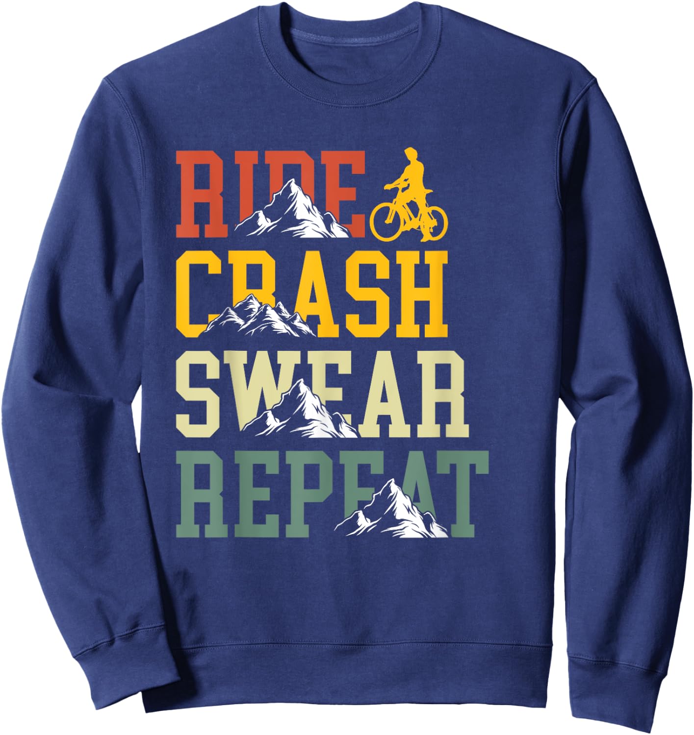 Ride Crash Swear Repeat Funny Bike Biking Sweatshirt - Sweatshirt | Navy