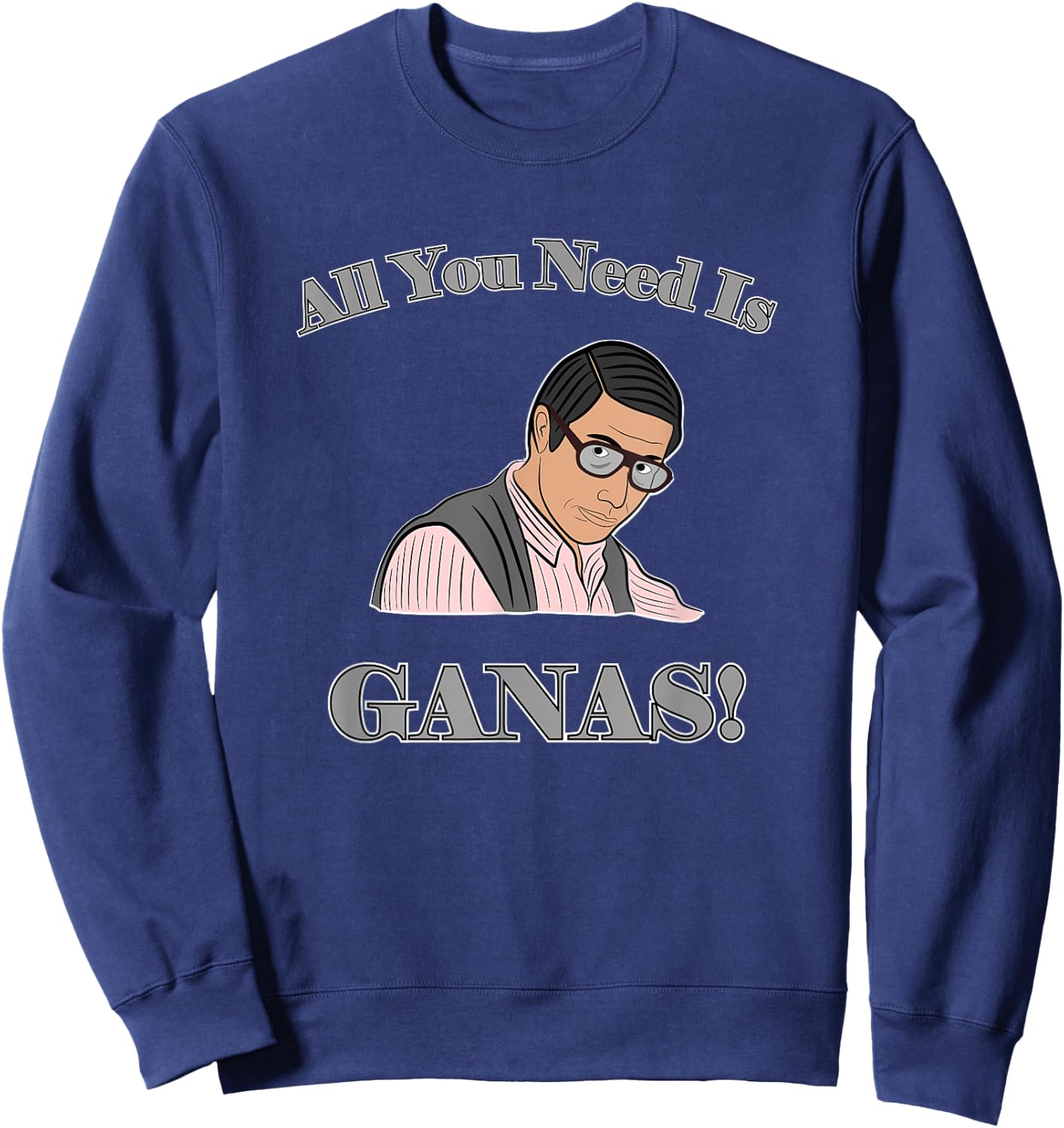 All You Need Is Ganas Sweatshirt - Sweatshirt | Navy