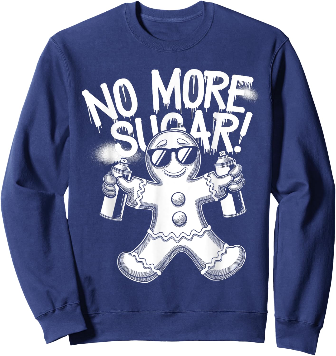 Funny Anti Christmas Gingerbread Man No More Sugar Sweatshirt - Sweatshirt | Navy
