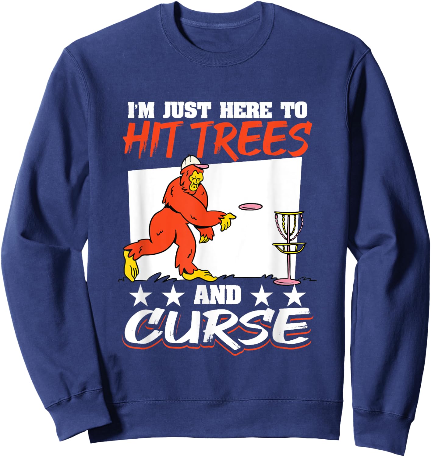 Disc Golf Big Foot I´m here to hit trees and curse Sweatshirt - Sweatshirt | Navy