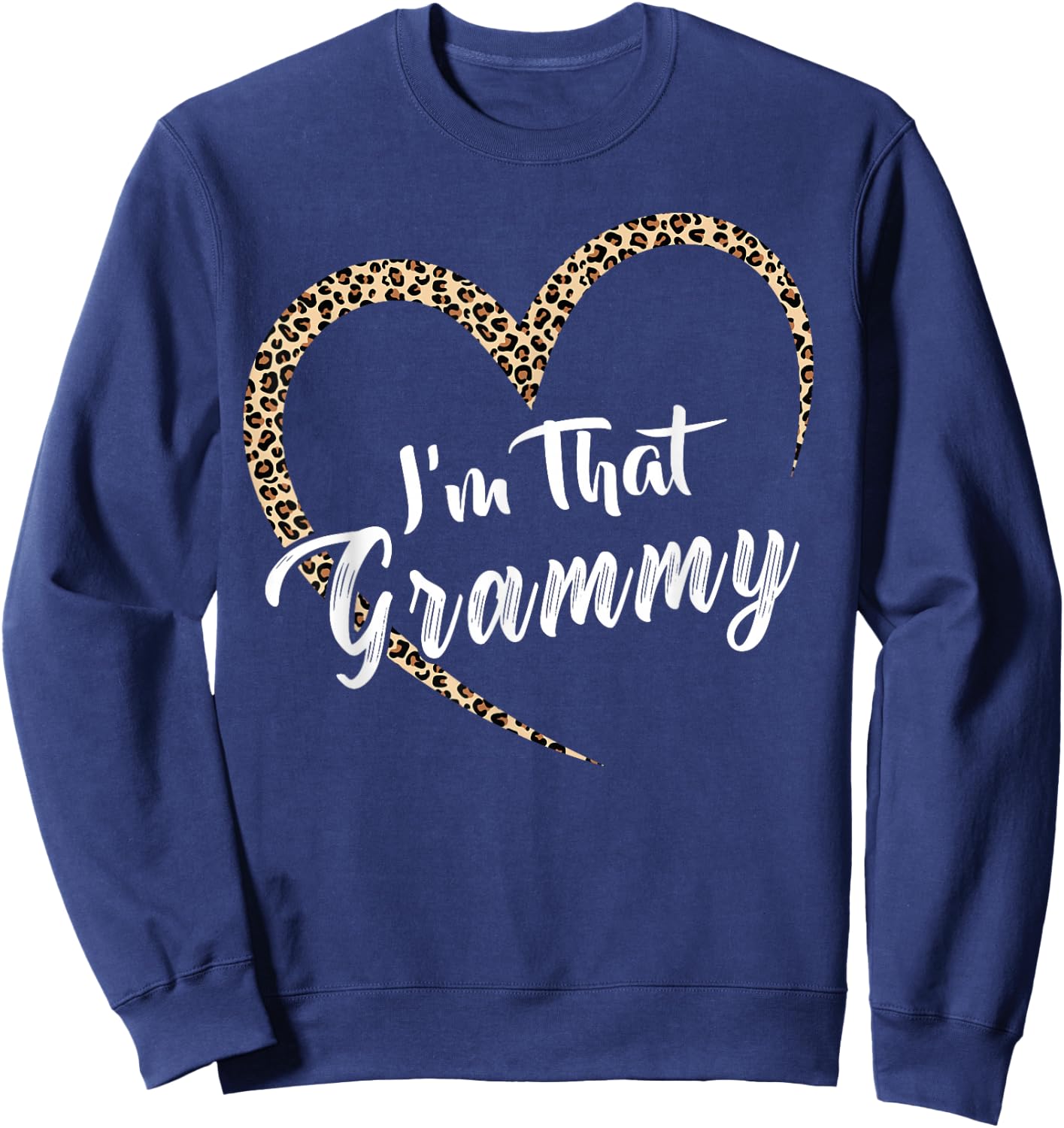 Grandma I'm That Grammy Grandma Sweatshirt - Sweatshirt | Navy