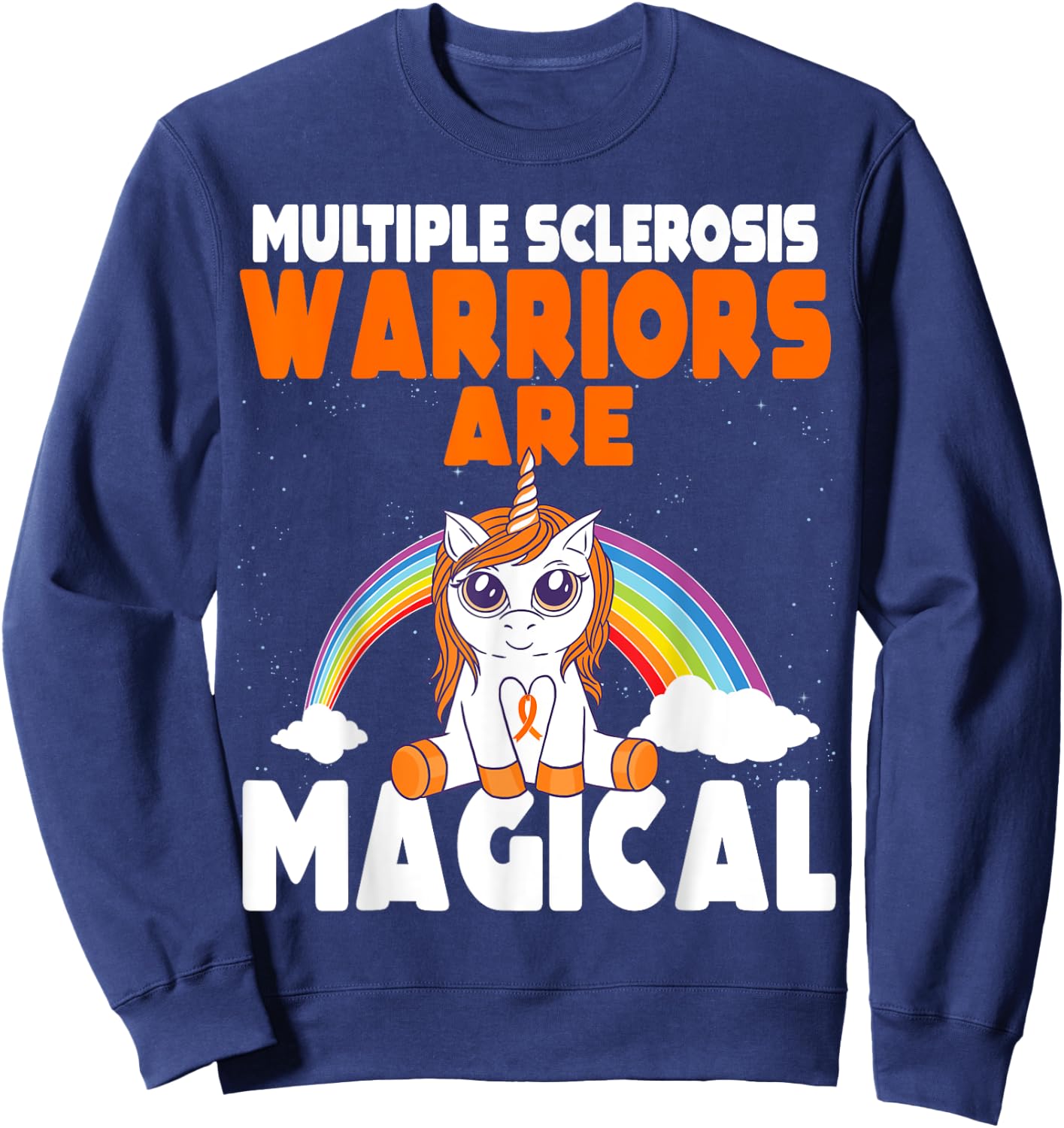 Multiple Sclerosis Awareness Orange Ribbon Magical Unicorn Sweatshirt - Sweatshirt | Navy
