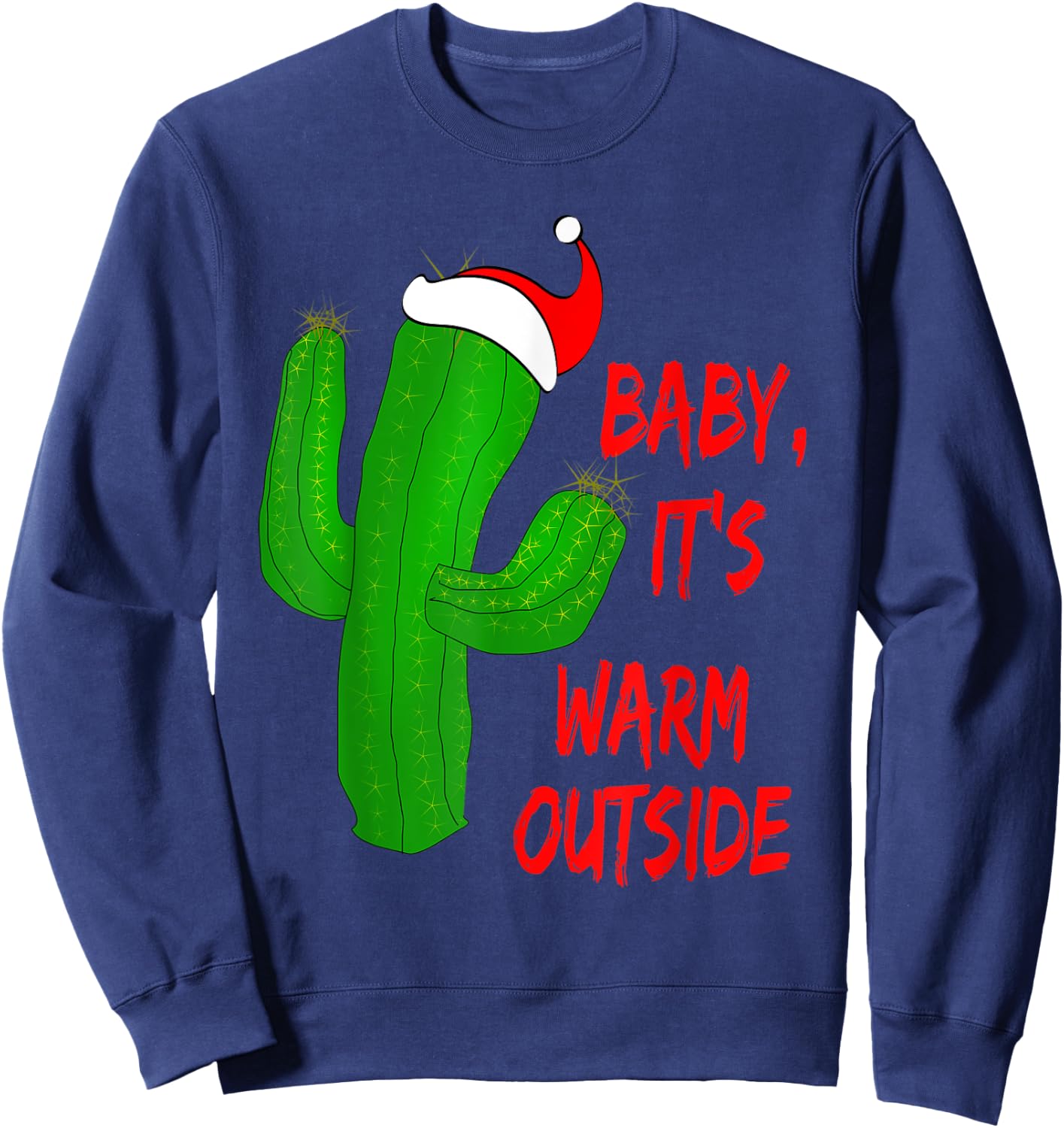 Christmas Desert Cactus Red Baby It's Warm Outside Gift Sweatshirt - Sweatshirt | Navy