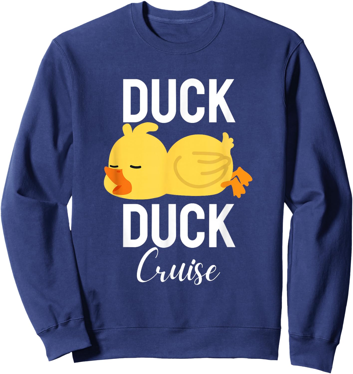 Duck Duck Cruise for Family Cruising Group , Small, Black Sweatshirt - Sweatshirt | Navy