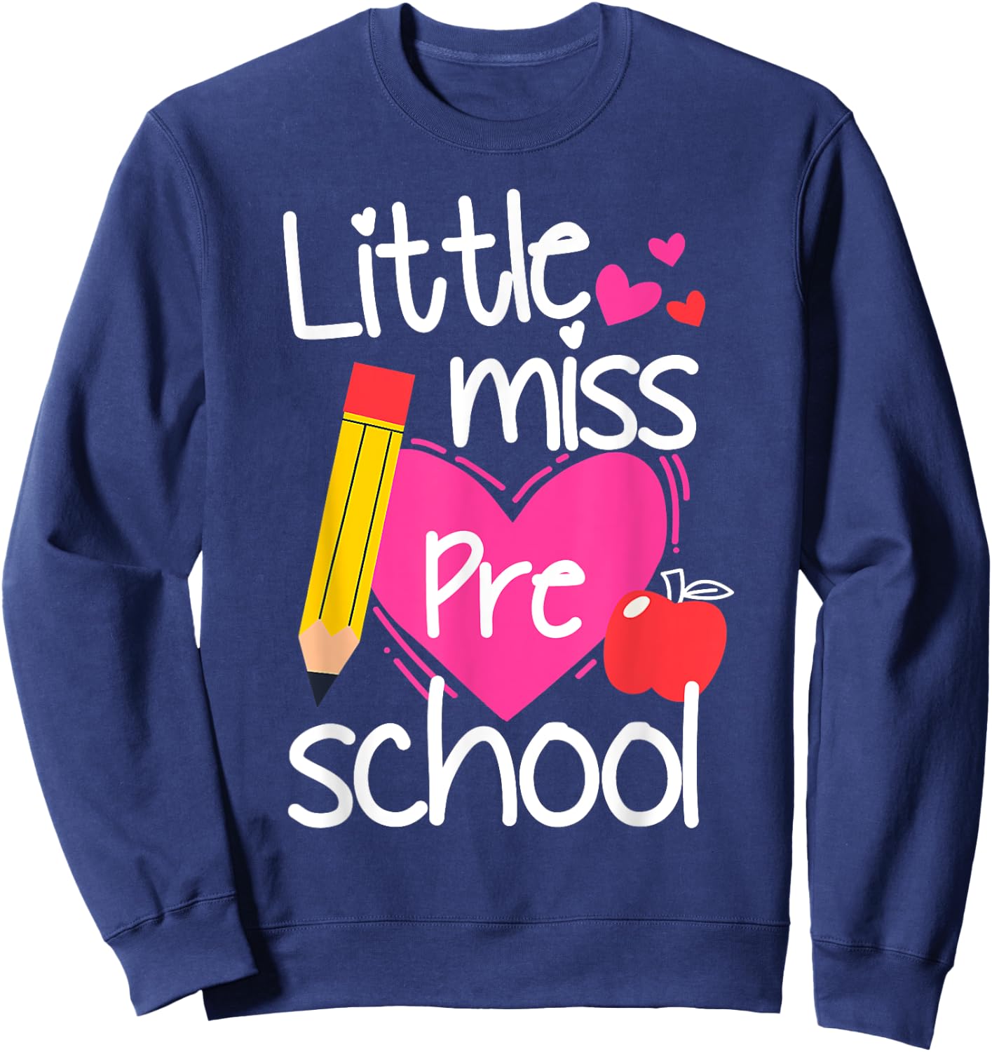Little Miss Preschool First Day Of Hello Preschool Girls Sweatshirt - Sweatshirt | Navy