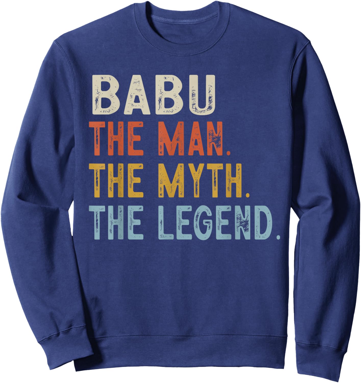 BABU The Grandpa The Myth The Legend Fathers Day Vintage Sweatshirt - Sweatshirt | Navy