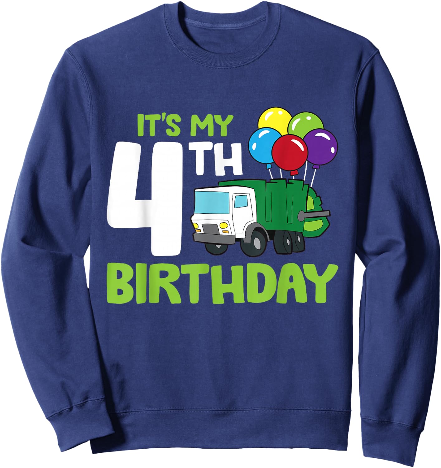 It's My 4th Birthday Garbage Truck 4th Birthday Sweatshirt - Sweatshirt | Navy