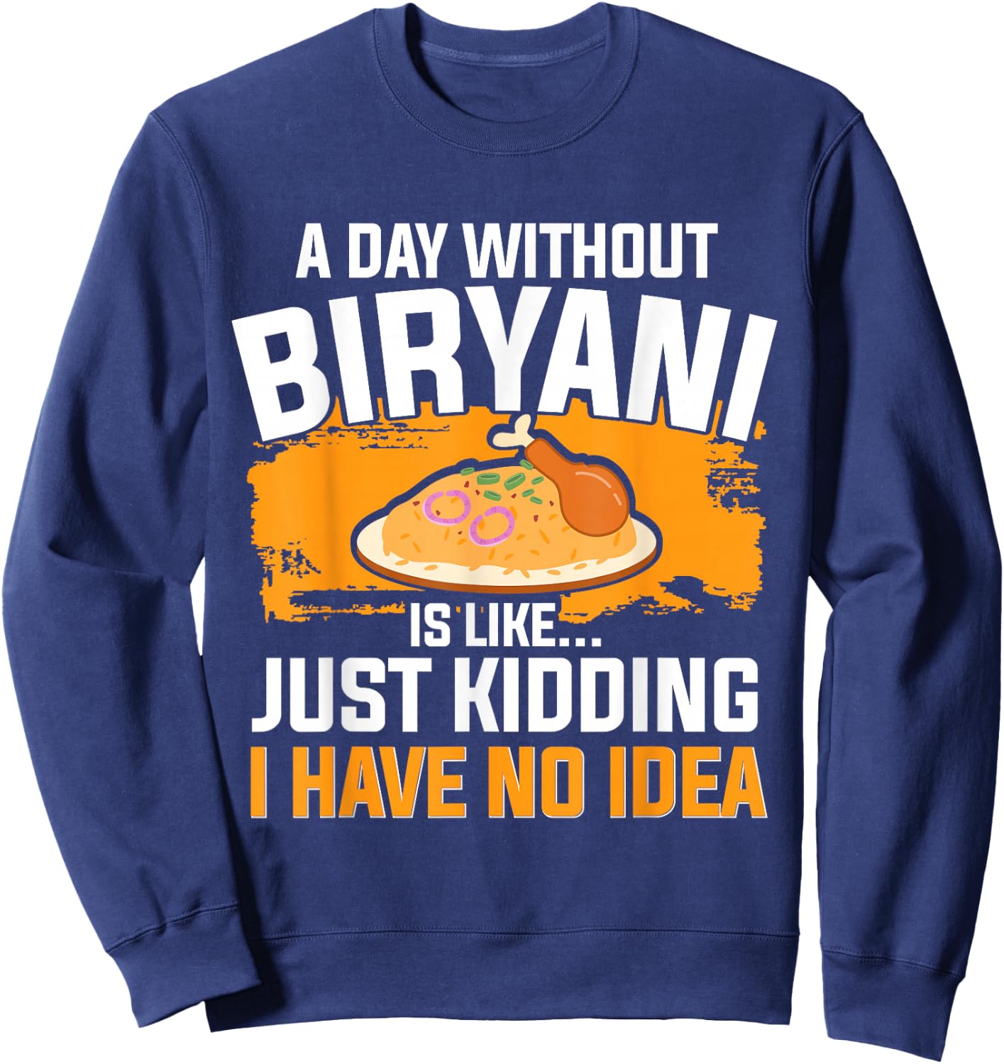 Biryani Food Tamil Indian Masala Rice Sweatshirt - Sweatshirt | Navy