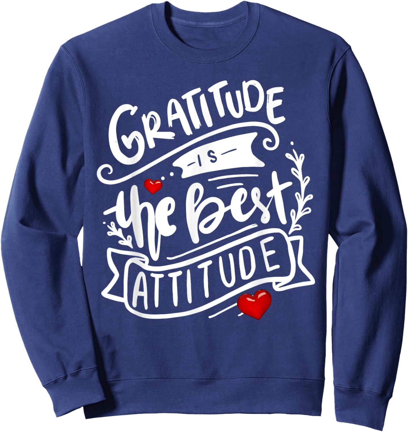 Gratitude is the Best Attitude Positive Message Sweatshirt - Sweatshirt | Navy