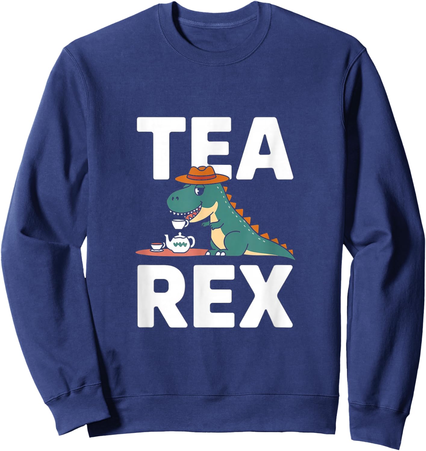 Tea-Rex - Cute Dinosaur Tea Pun Sweatshirt - Sweatshirt | Navy