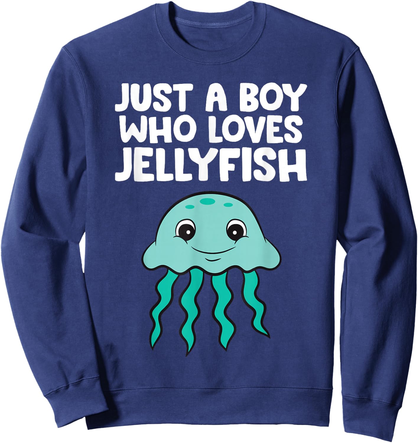 Jellyfish Lover Just A Boy Who Loves Jellyfish Sweatshirt - Sweatshirt | Navy