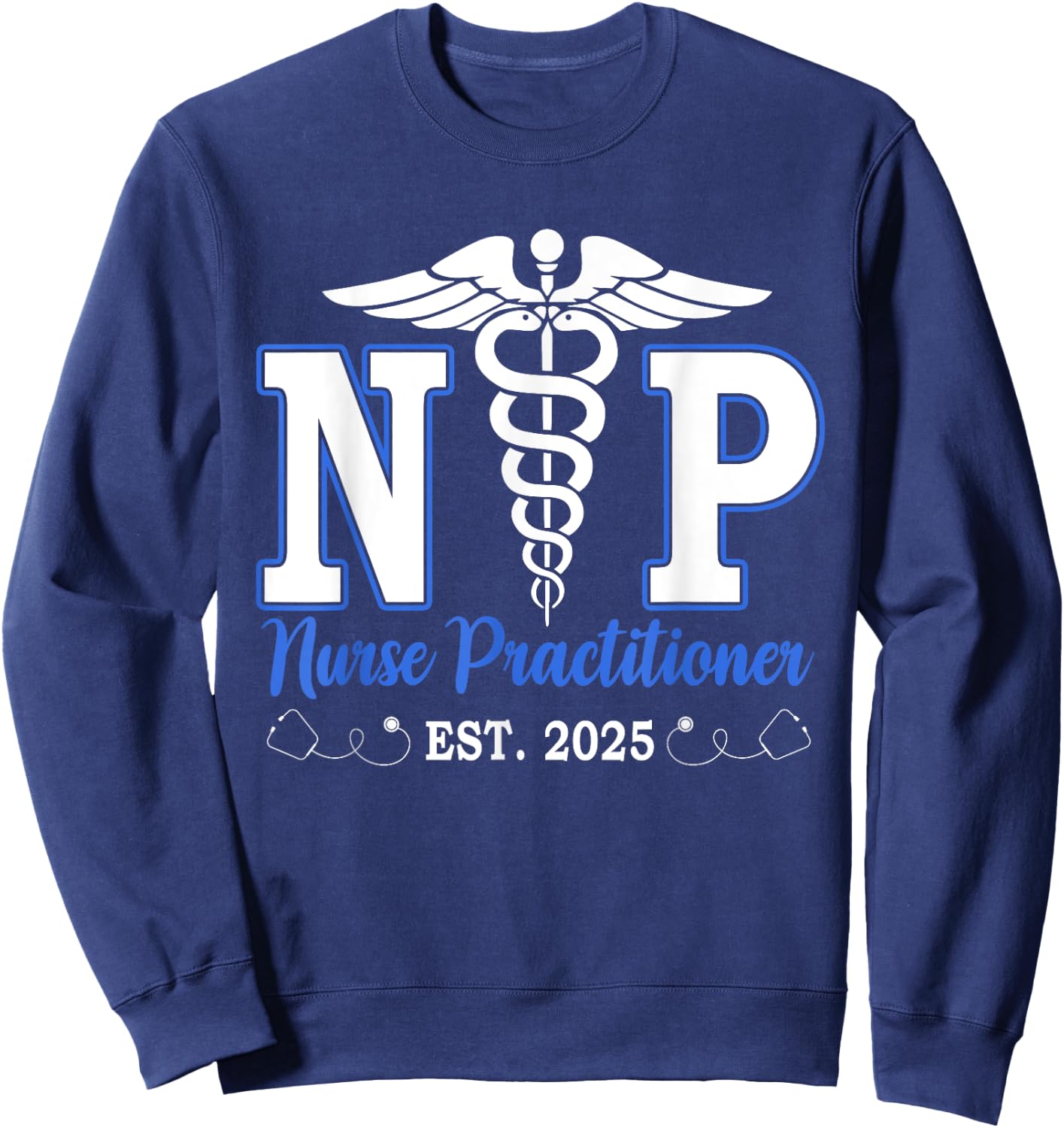 Nurse Practitioner Est 2025 NP Graduation Nursing School Sweatshirt - Sweatshirt | Navy
