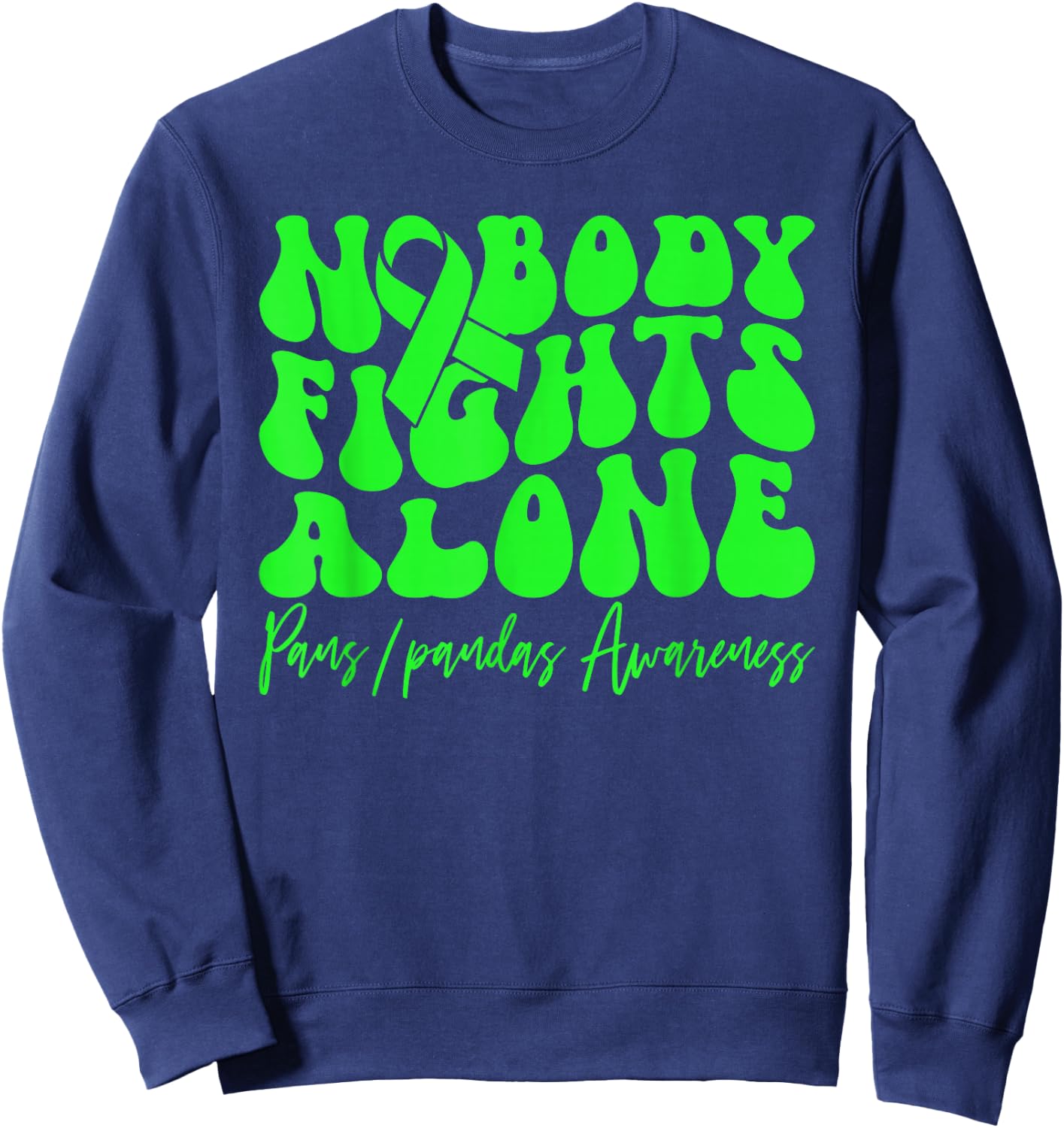PANS-PANDAS Awareness Nobody Fights Alone Sweatshirt - Sweatshirt | Navy