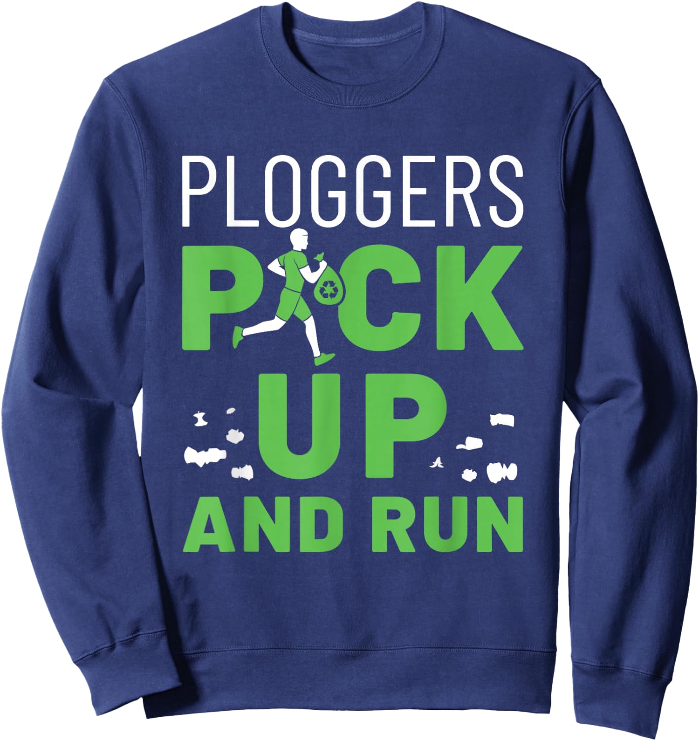 Plogging Ploggers Pick Up and Run Jogging Environment Sweatshirt - Sweatshirt | Navy