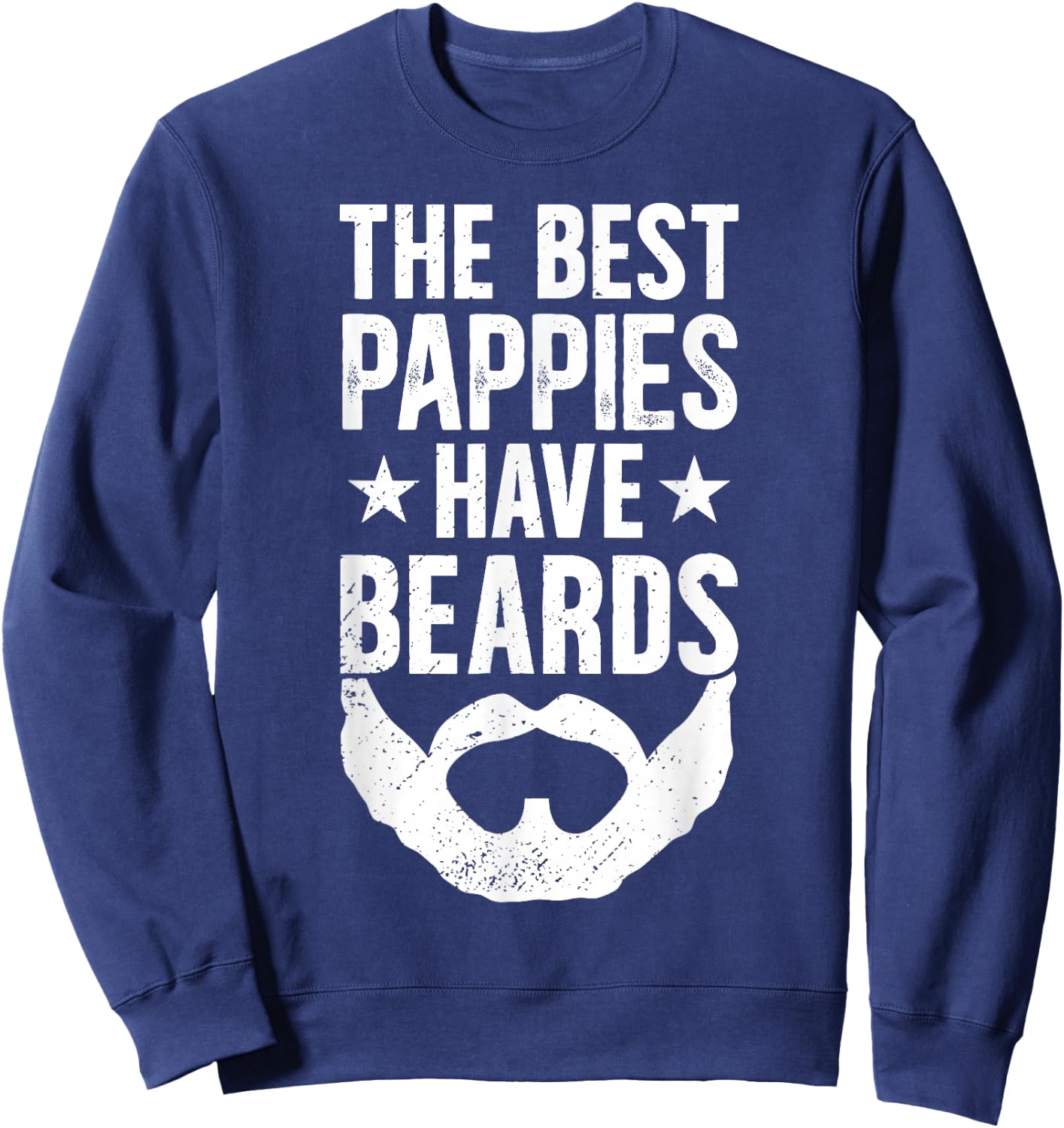 Best Pappies Have Beards Pappy Grandpa Pappy Grandfather Sweatshirt - Sweatshirt | Navy