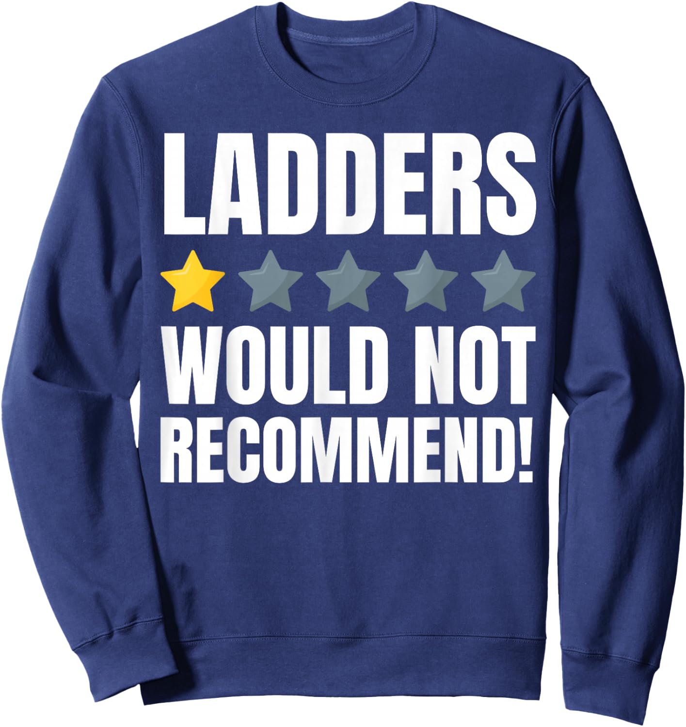Funny Ladder Injury And Falling Off Ladders Sweatshirt - Sweatshirt | Navy