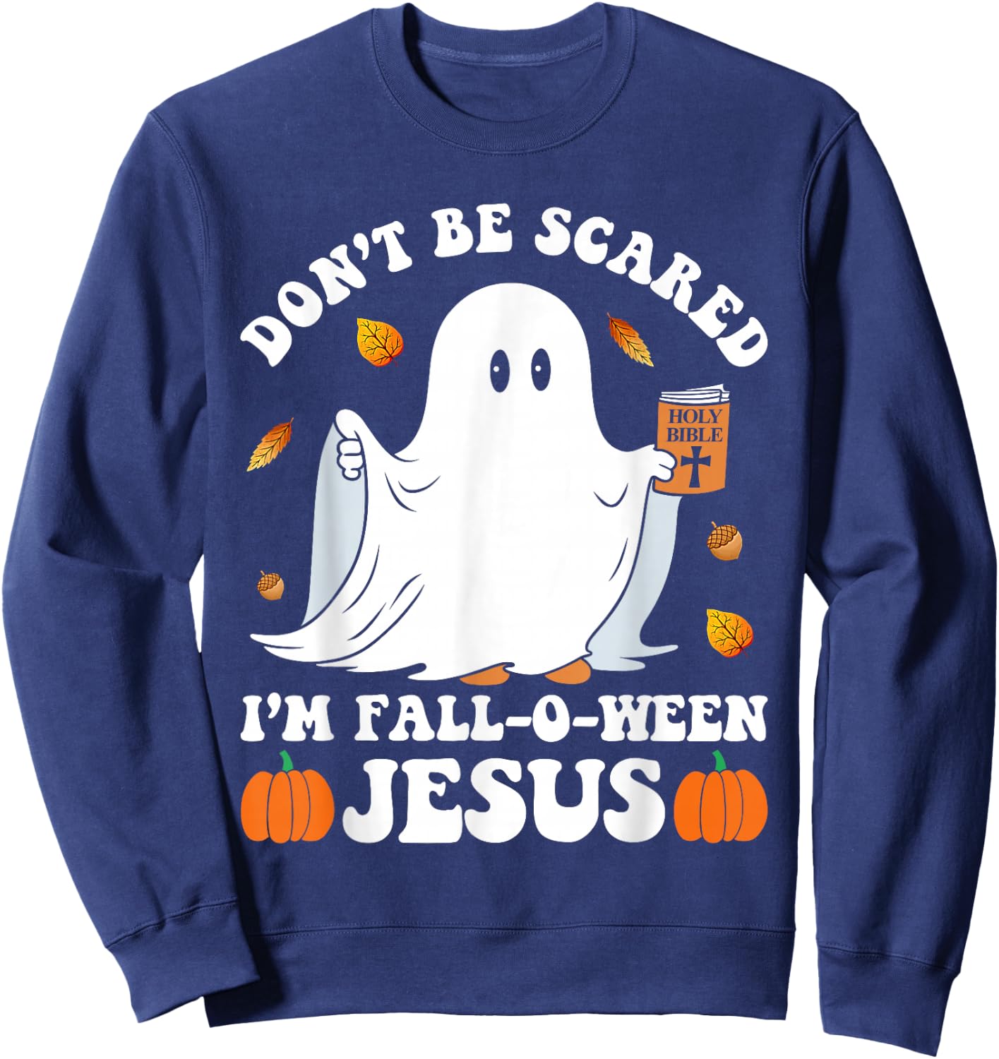 Cute Ghost Christian Halloween Fall-O-Ween Jesus Pumpkin Sweatshirt - Sweatshirt | Navy