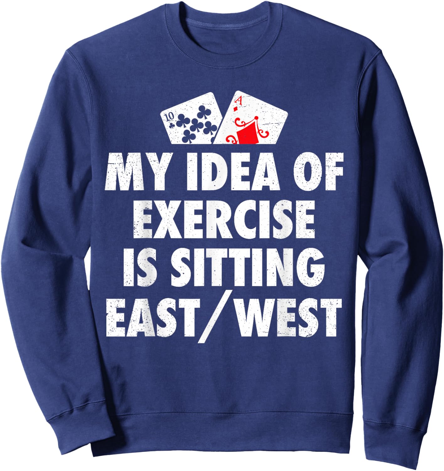 Funny Bridge Card Game Player Sweatshirt - Sweatshirt | Navy