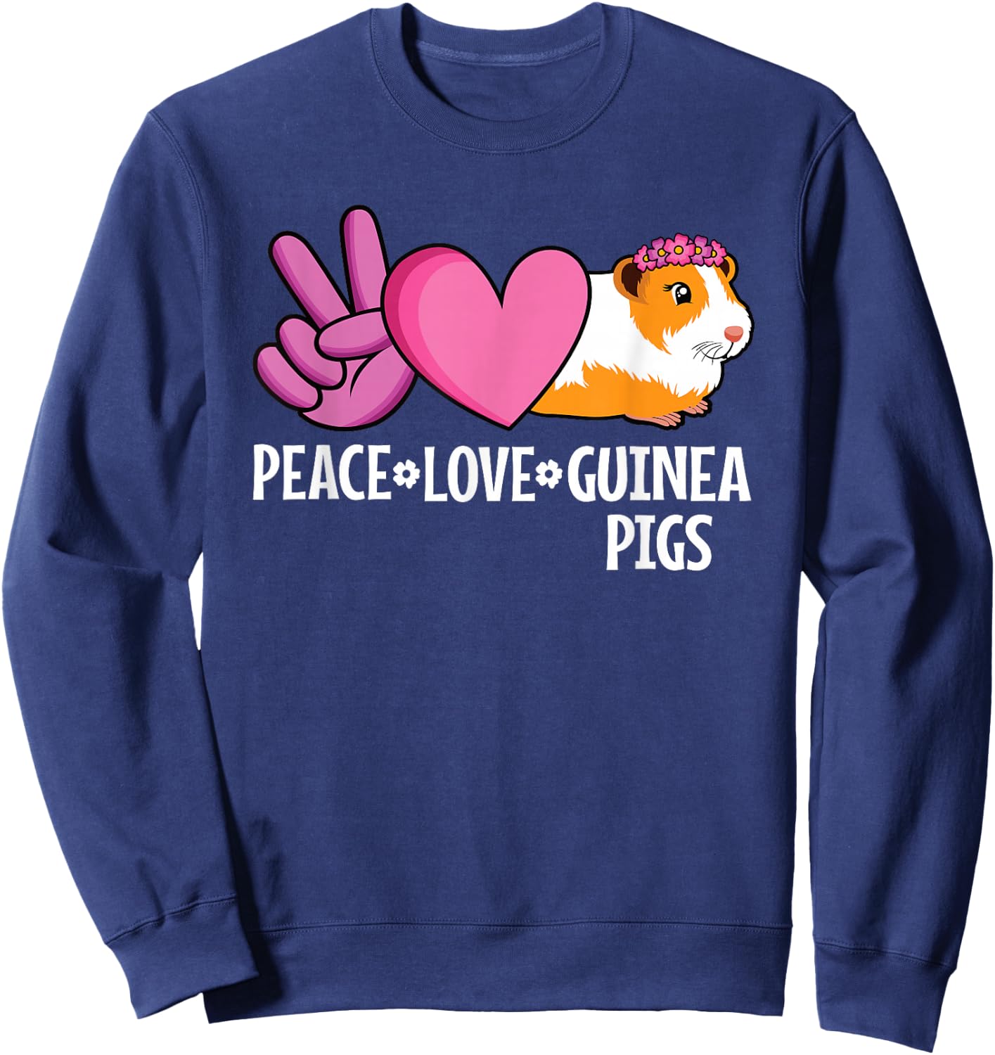 Peace Love Guinea Pigs Cute Guinea Pig Lover Women Girls Sweatshirt - Sweatshirt | Navy