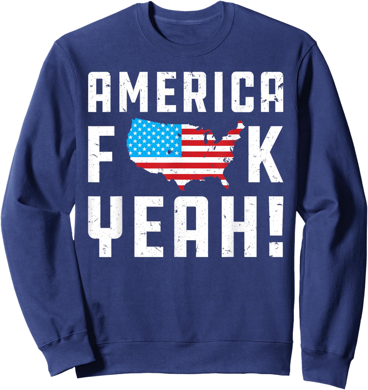 4th ofJuly America Fuck Yeah Funny Gift Sweatshirt - Sweatshirt | Navy