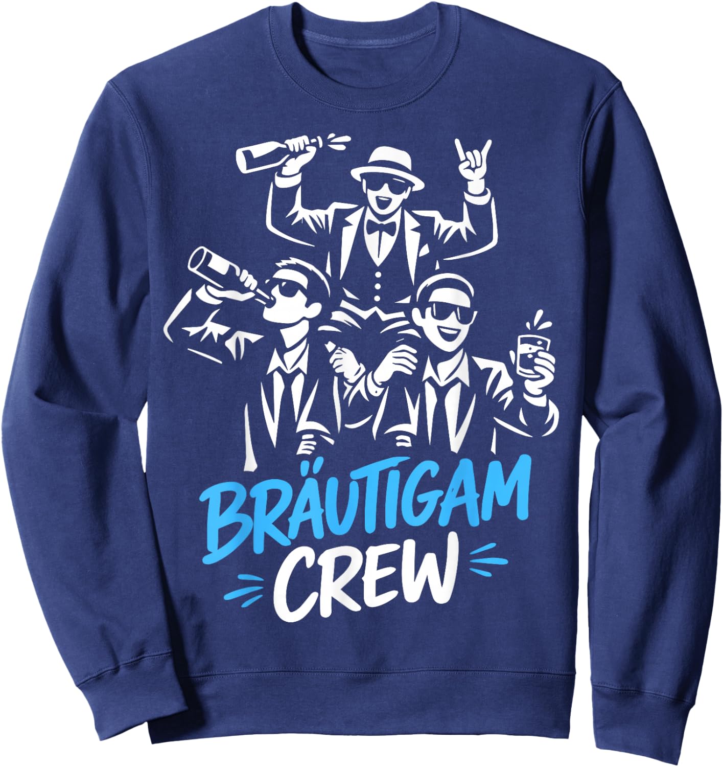 Junggesellenabschied Männer JGA Polterabend poltern Sweatshirt - Sweatshirt | Navy