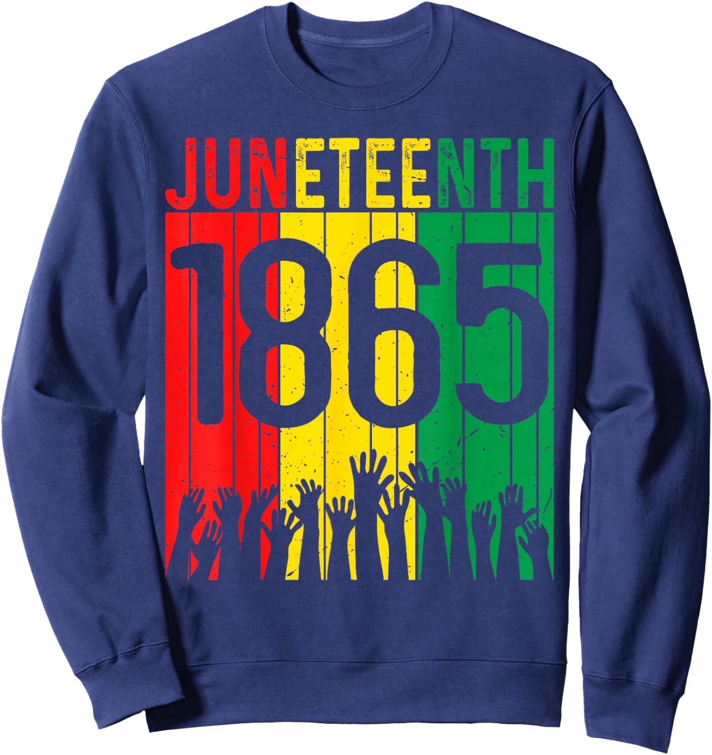 Juneteenth 1865 Independence Freedom Day African Pride Sweatshirt - Sweatshirt | Navy
