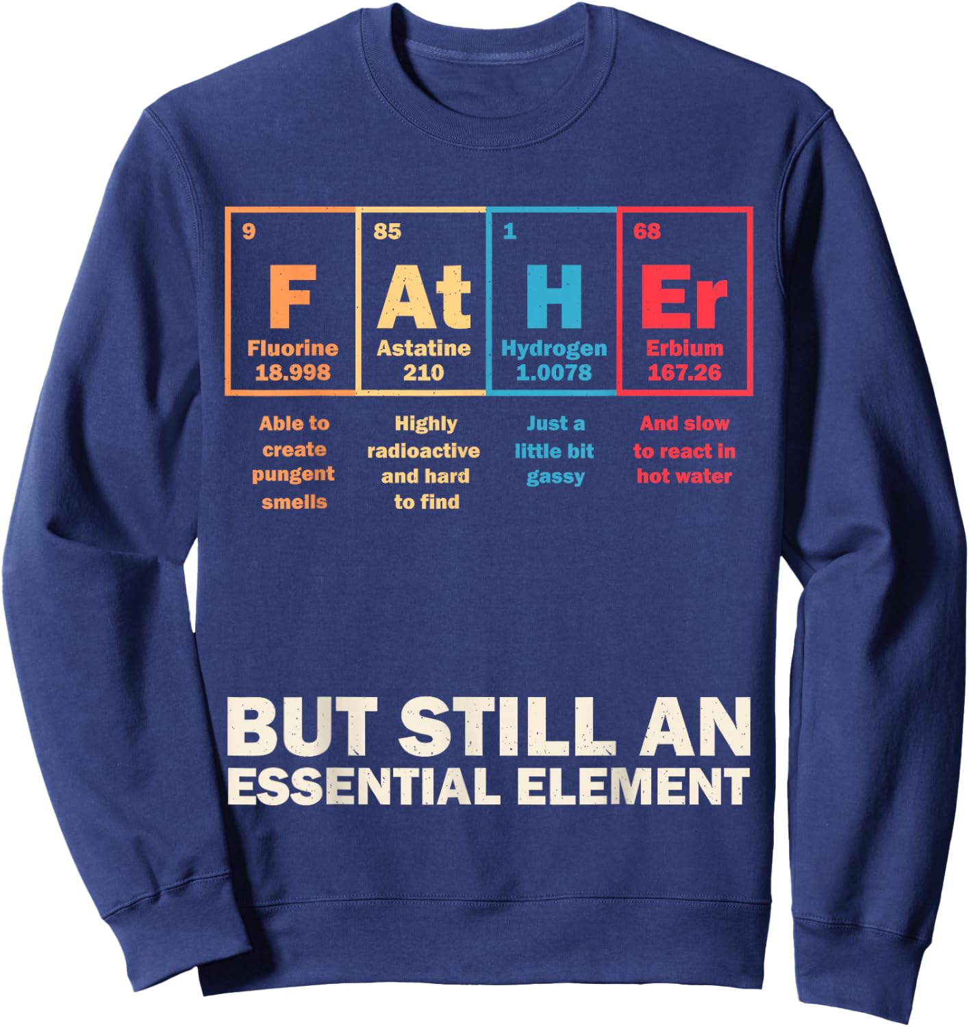 Father Periodic Table Chemistry Elements Science Vintage Sweatshirt - Sweatshirt | Navy