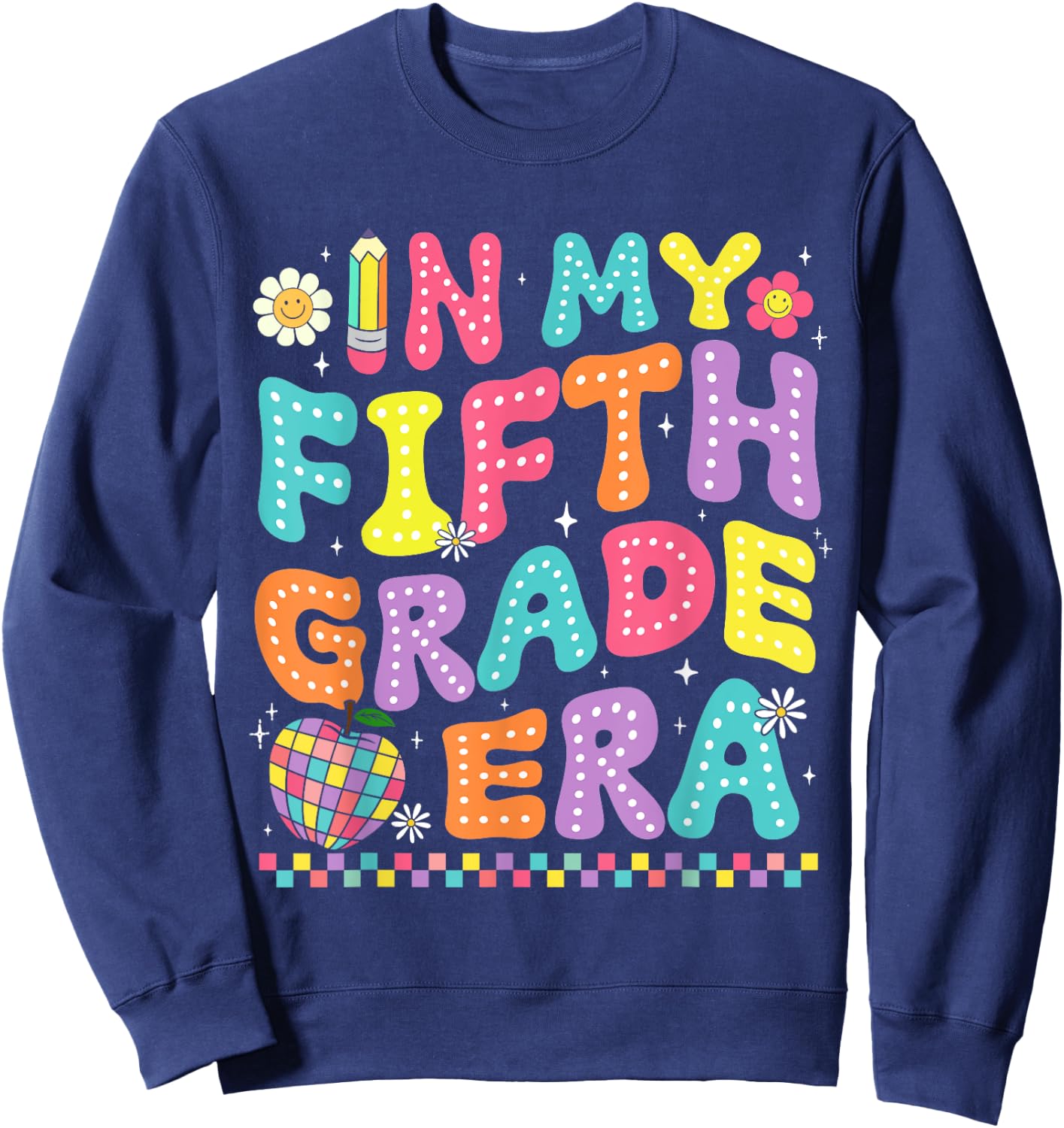 In My Fifth Grade Era Back To School Retro Groovy 5th Grade Sweatshirt - Sweatshirt | Navy