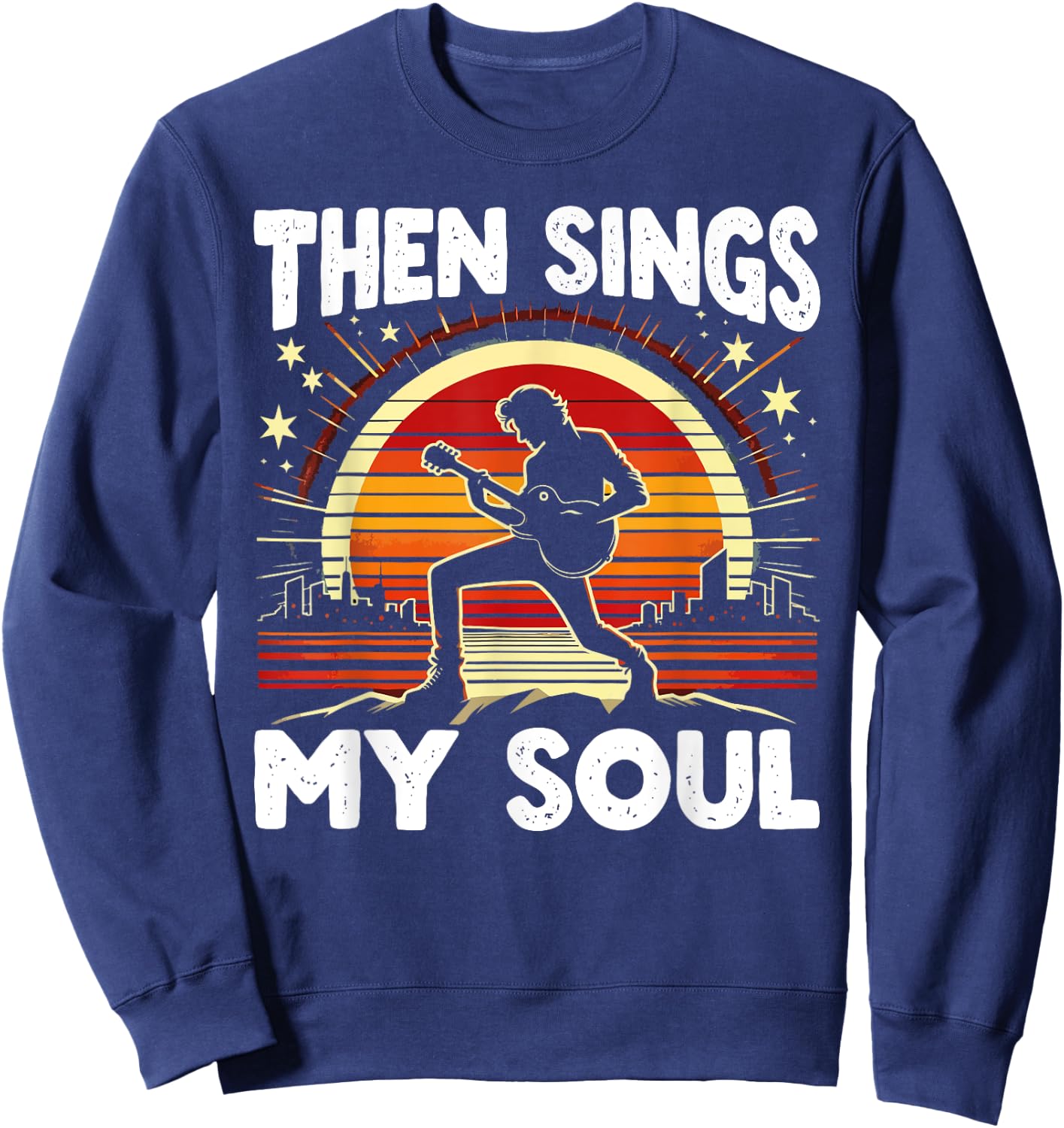 Christian Guitar Player Guitarist Then Sings My Soul Sweatshirt - Sweatshirt | Navy