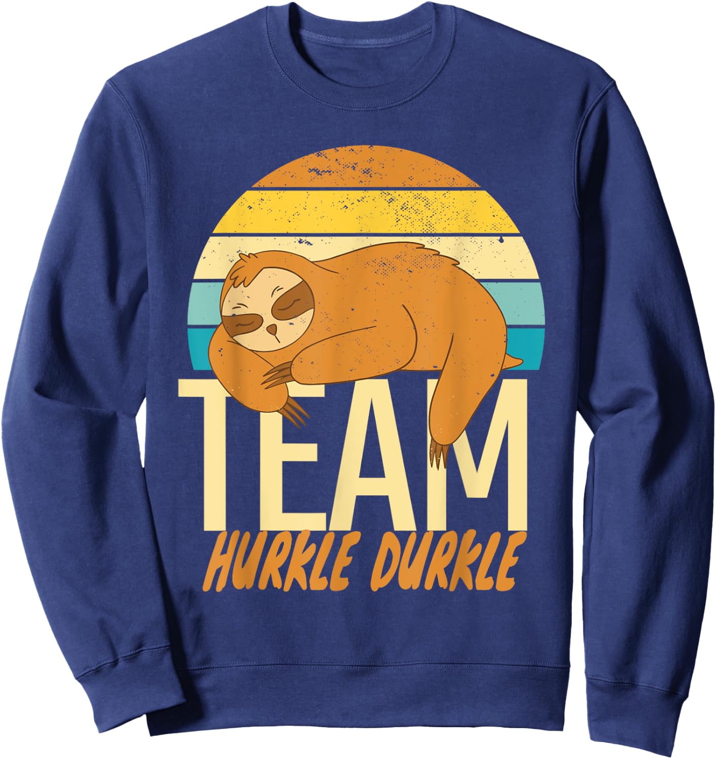 Hurkle Durkle Team Whimsy Scottish Saying Funny Sweatshirt - Sweatshirt | Navy